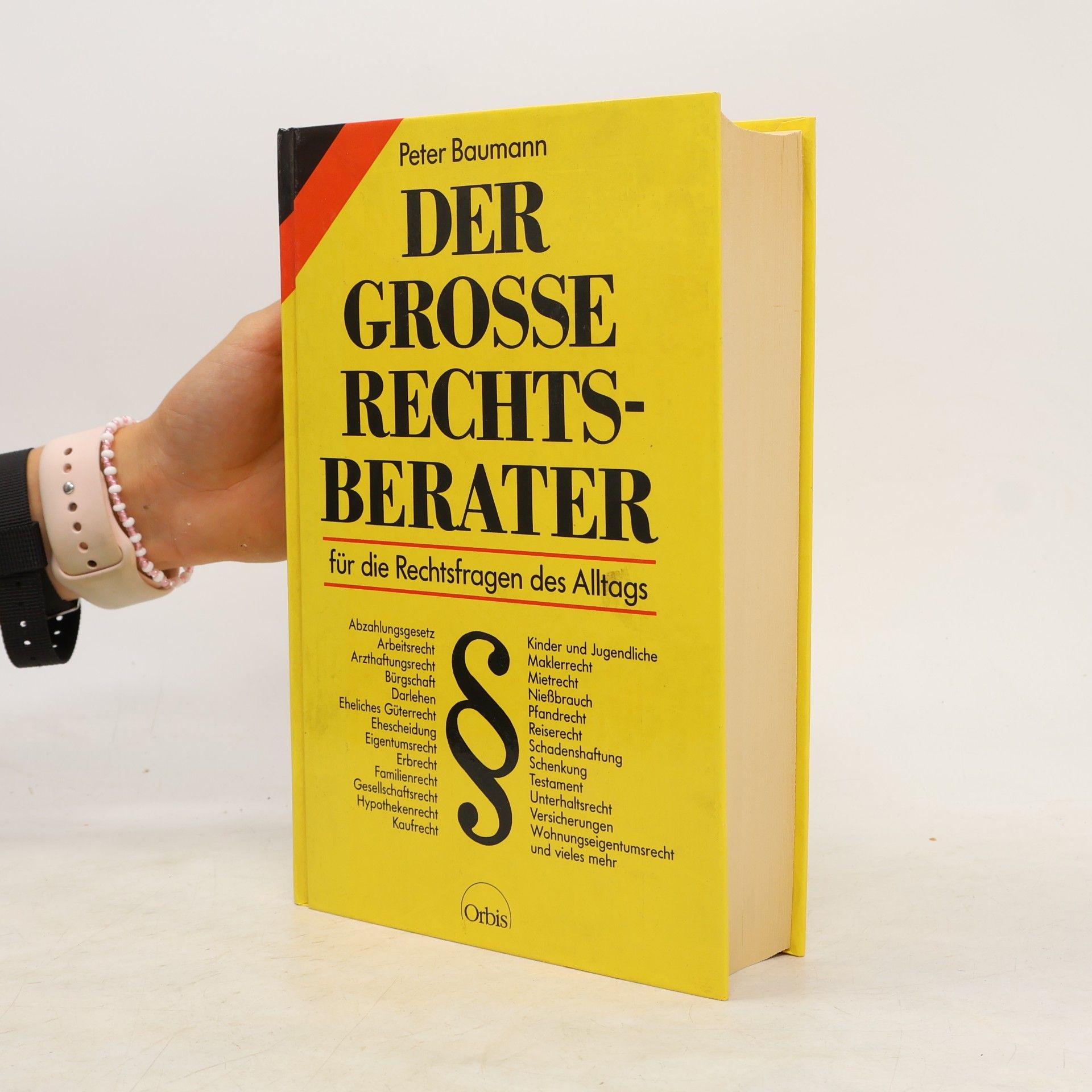 Peter Baumann Der grosse Rechtsberater für die Rechtsfragen des Alltags