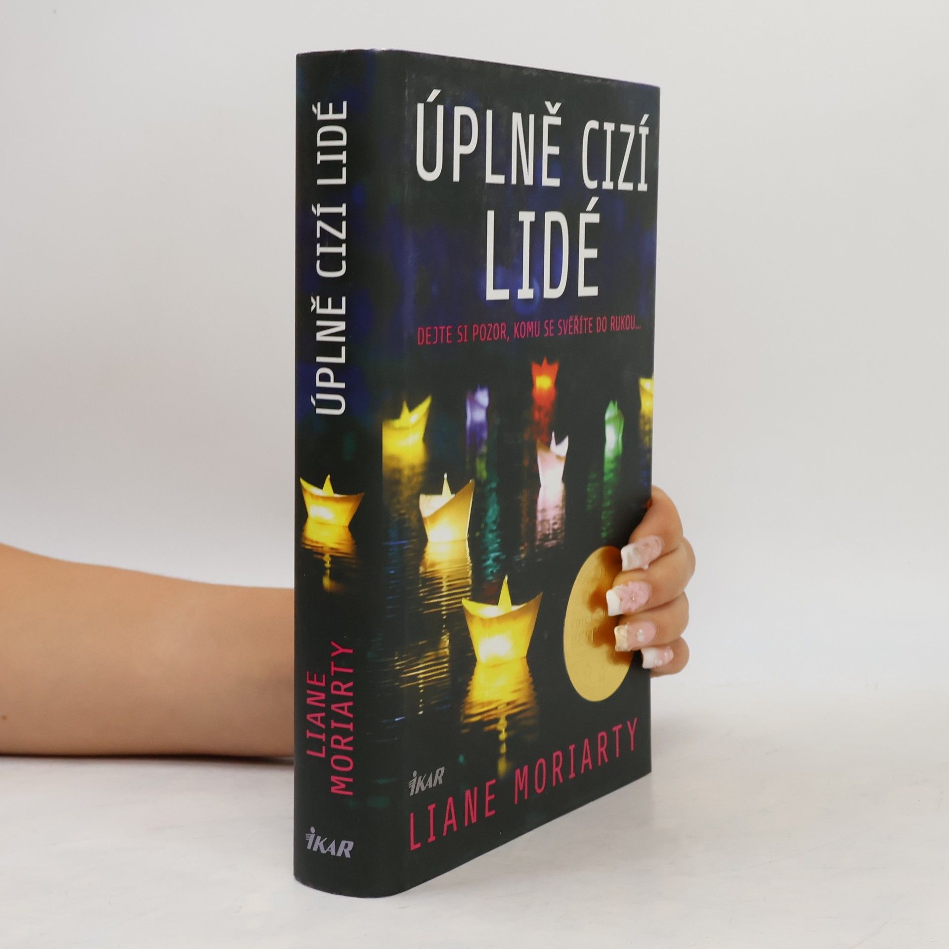 Liane Moriarty Úplně cizí lidé