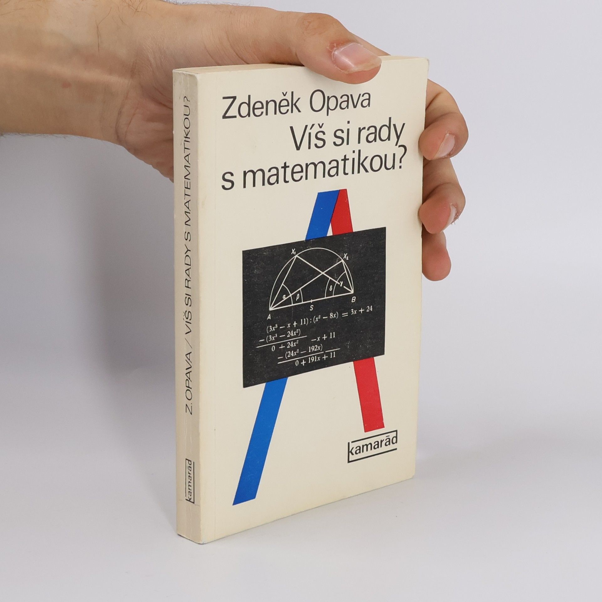 Zdeněk Opava Víš si rady s matematikou?