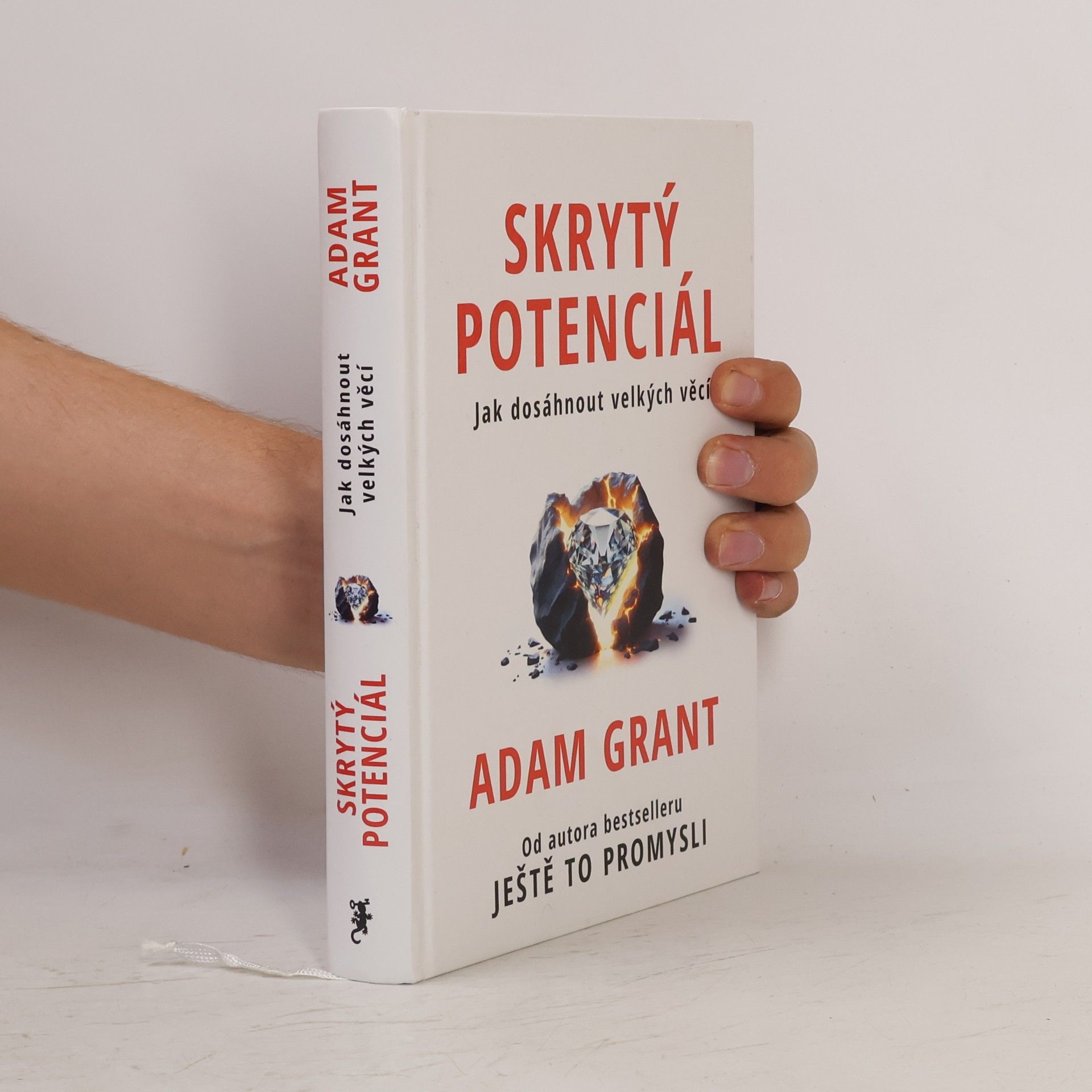 Adam Grant Skrytý potenciál. Jak dosáhnout velkých věcí