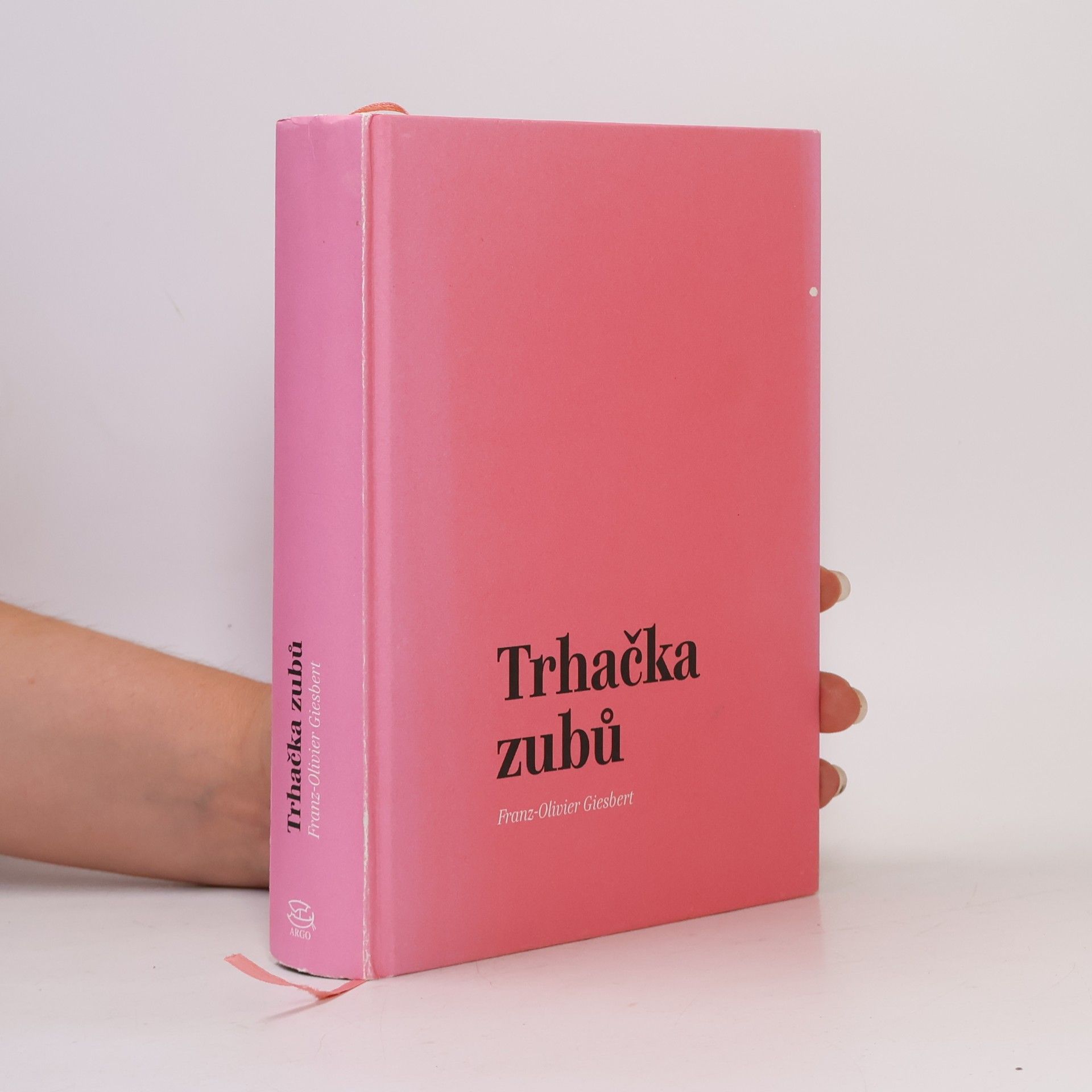 Franz Olivier Giesbert Trhačka zubů