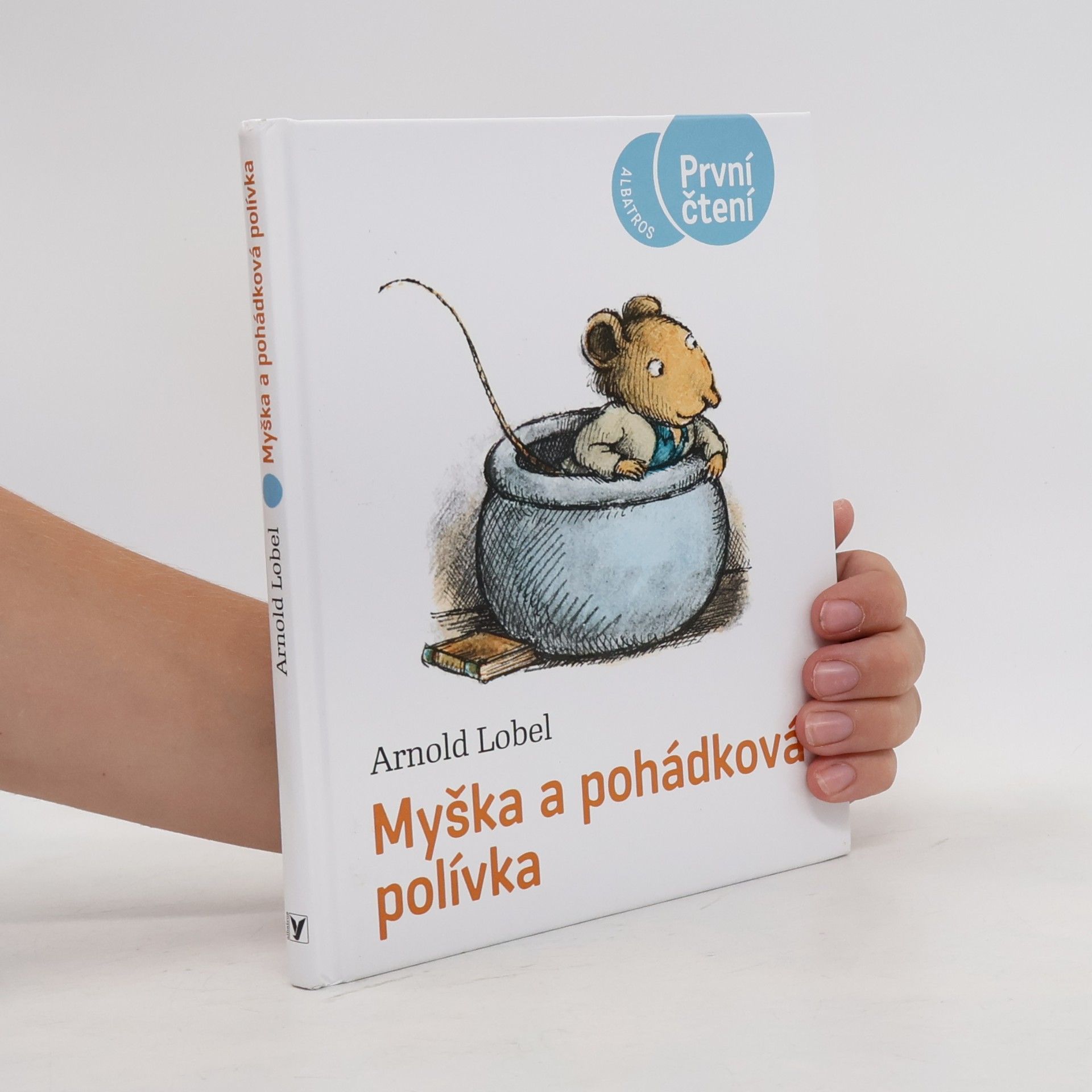 Arnold Lobel Myška a pohádková polívka