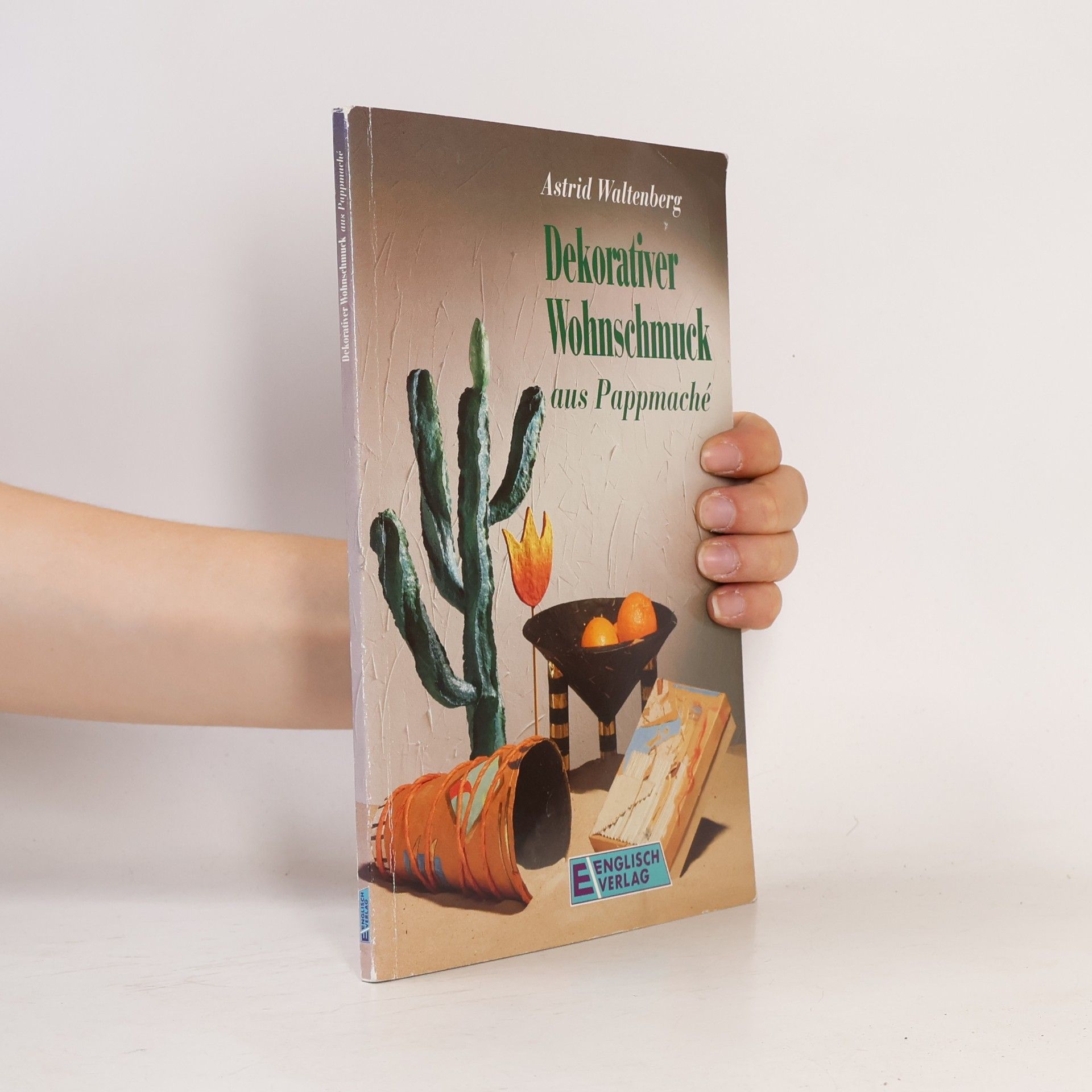 Autorenkollektiv Dekorativer Wohnschmuck aus Pappmaché