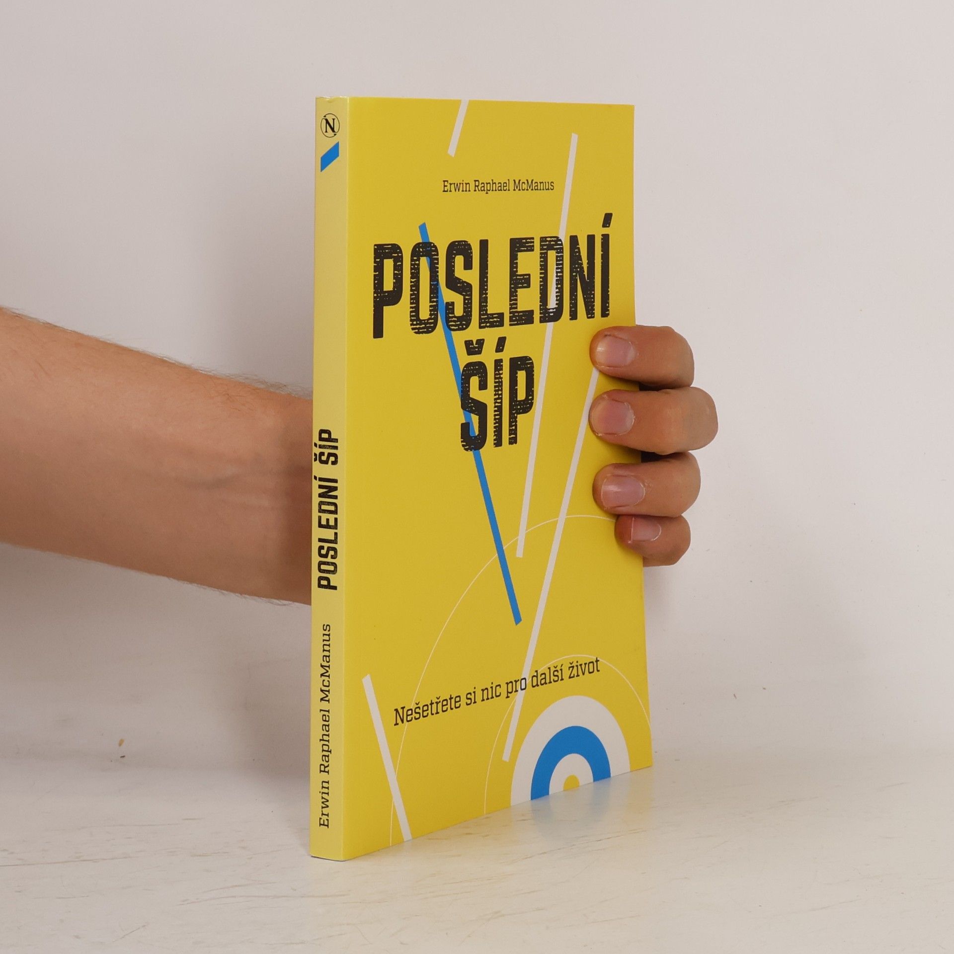 Erwin Raphael McManus Poslední šíp