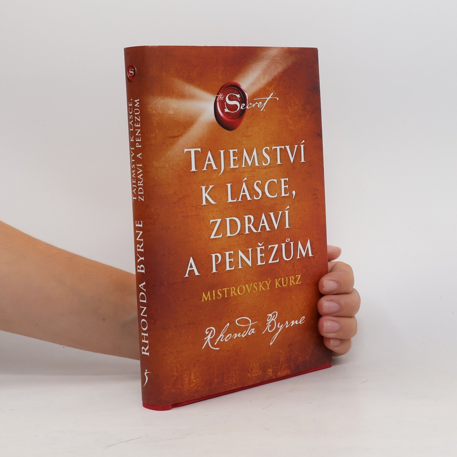 Rhonda Byrne Tajemství k lásce, zdraví a penězům
