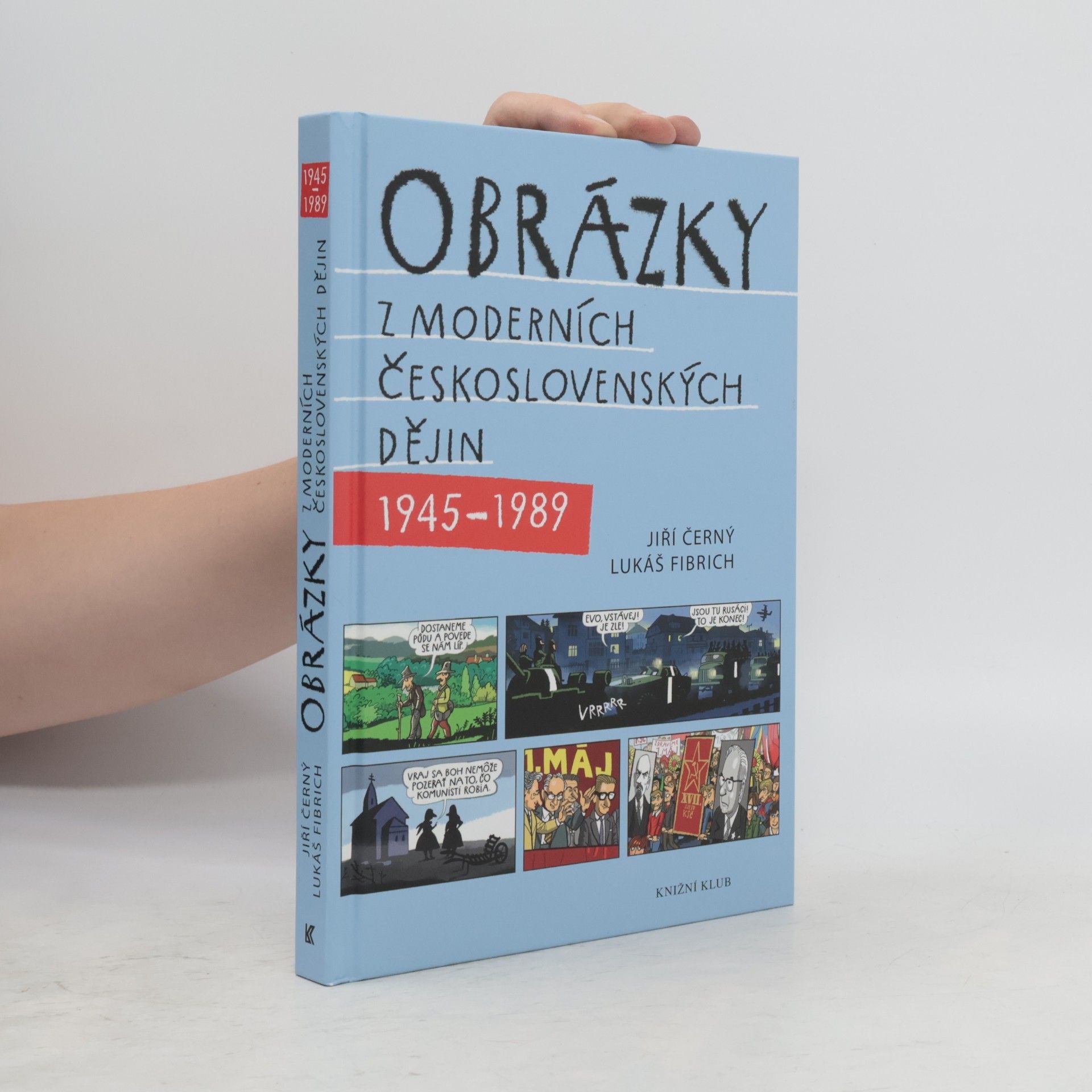 Jiří Černý Obrázky z moderních československých dějin 1945-1989
