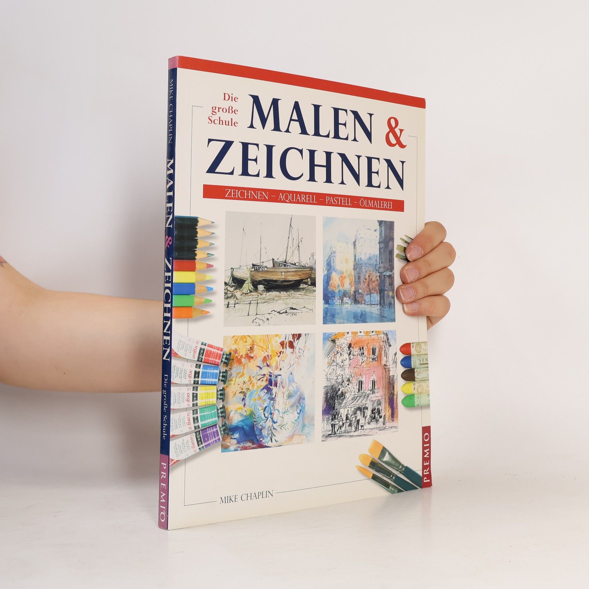 Mike Chaplin Die große Schule Malen & Zeichnen