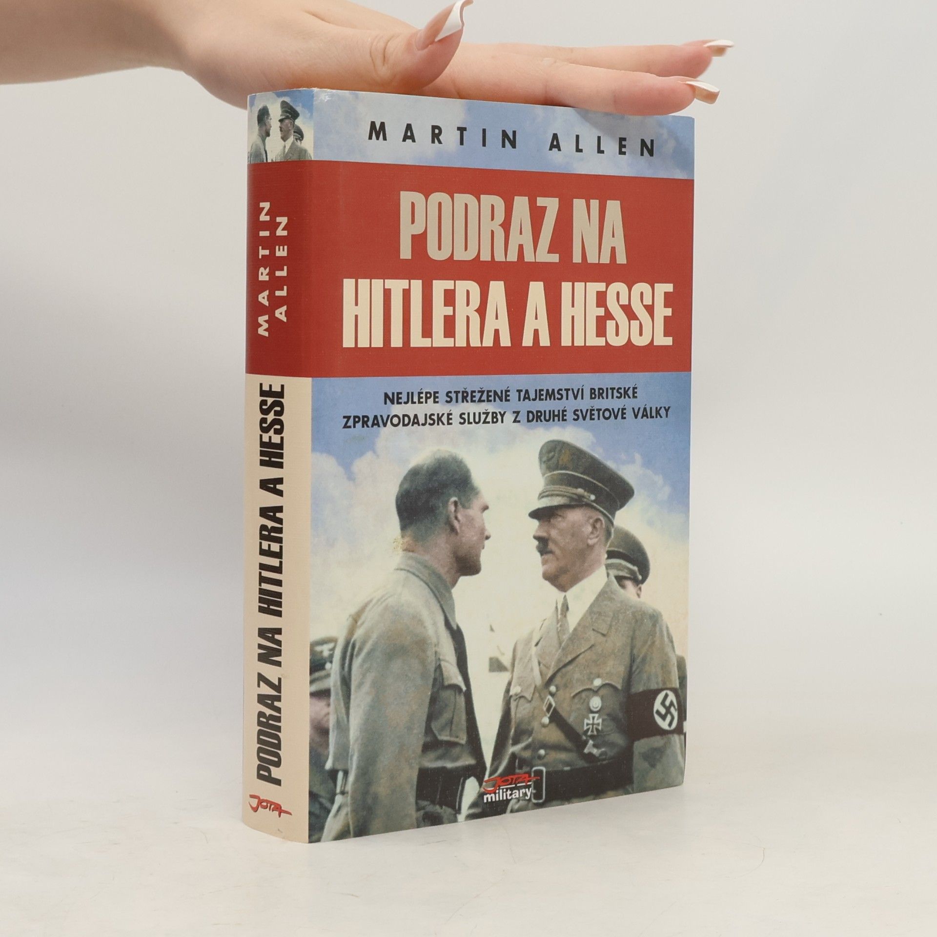 Martin Allen Podraz na Hitlera a Hesse: Nejlépe střežené tajemství britské zpravodajské služby z druhé světové války