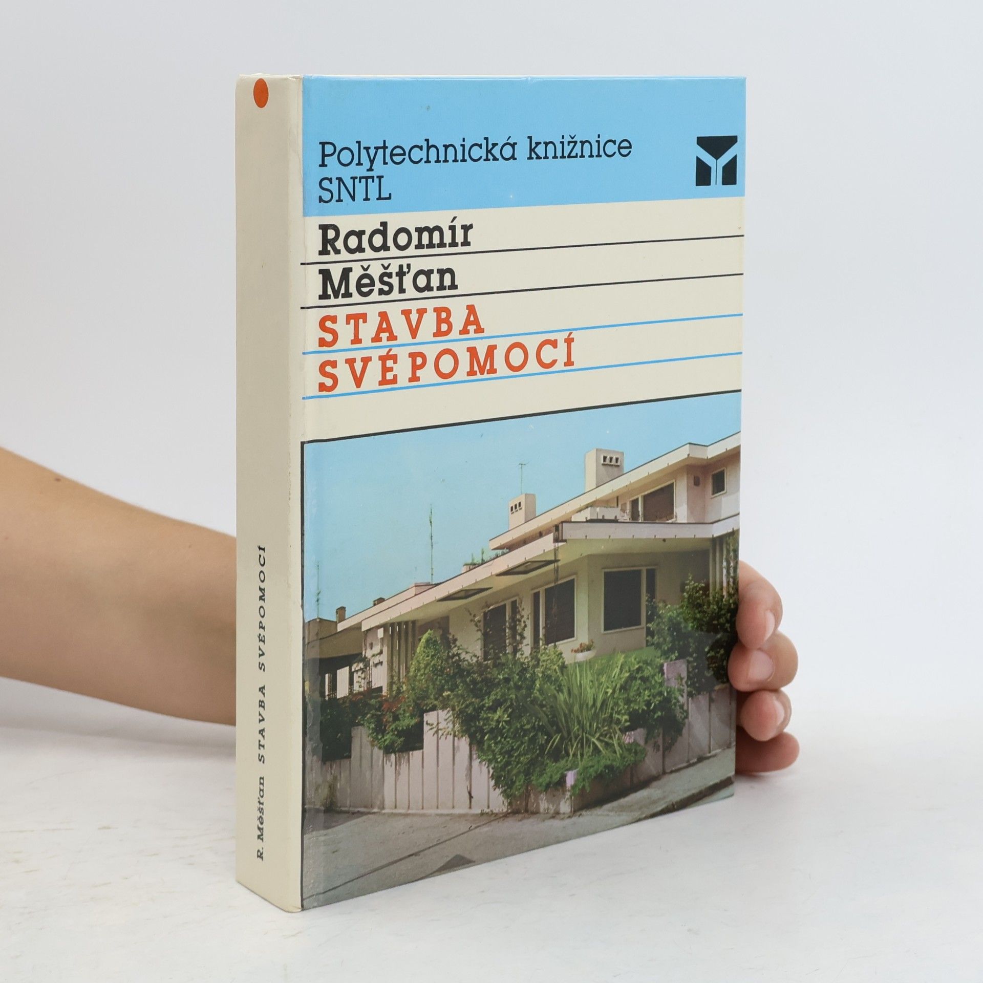 Radomír Měšťan Stavba svépomocí