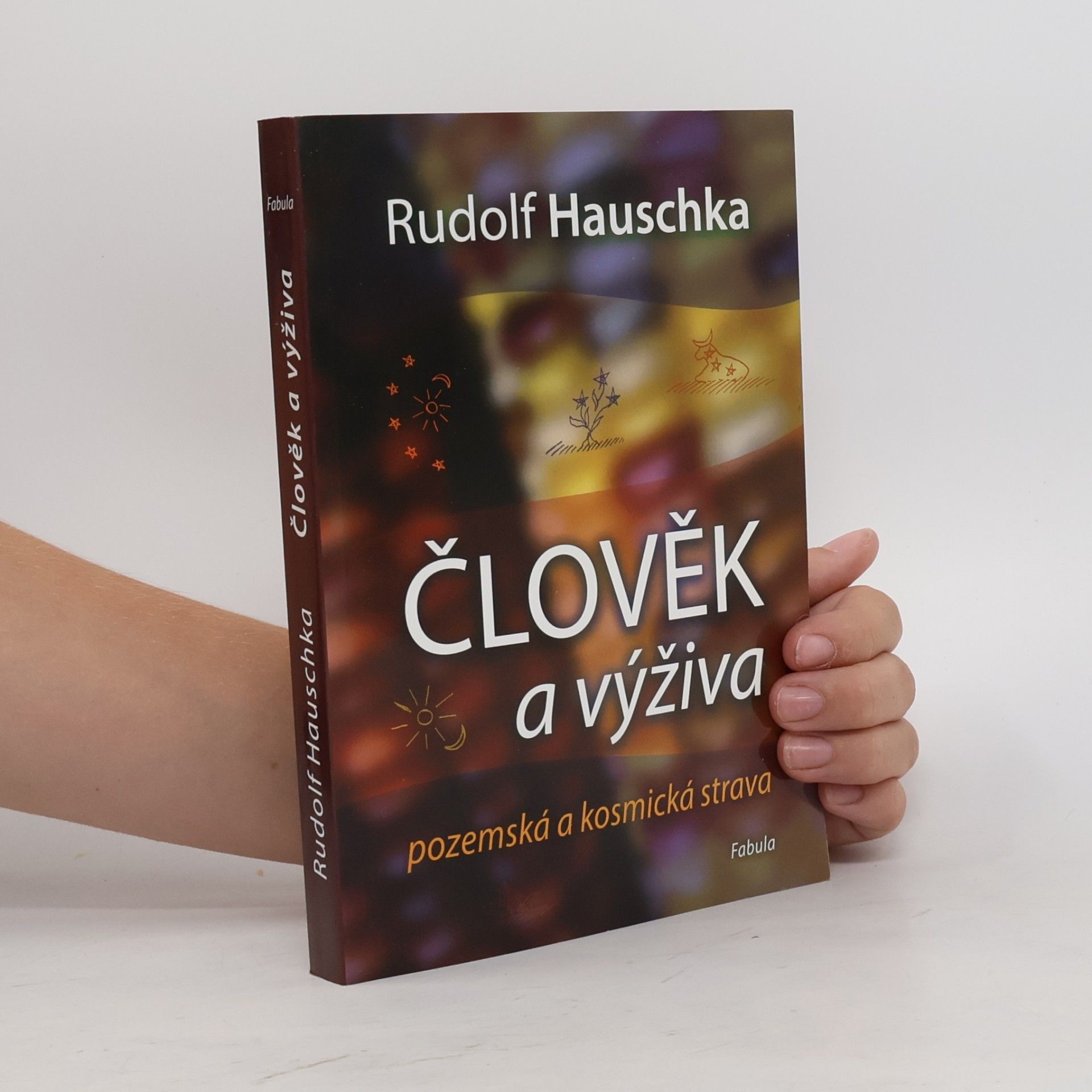 Rudolf Hauschka Člověk a výživa