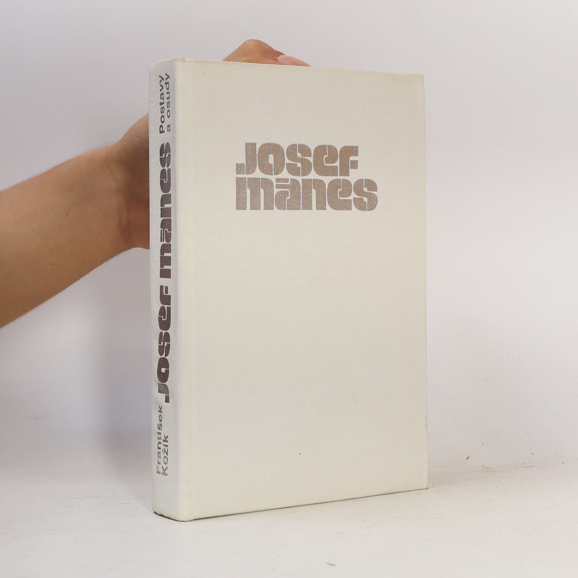František Kožík Josef Mánes. Postavy a osudy