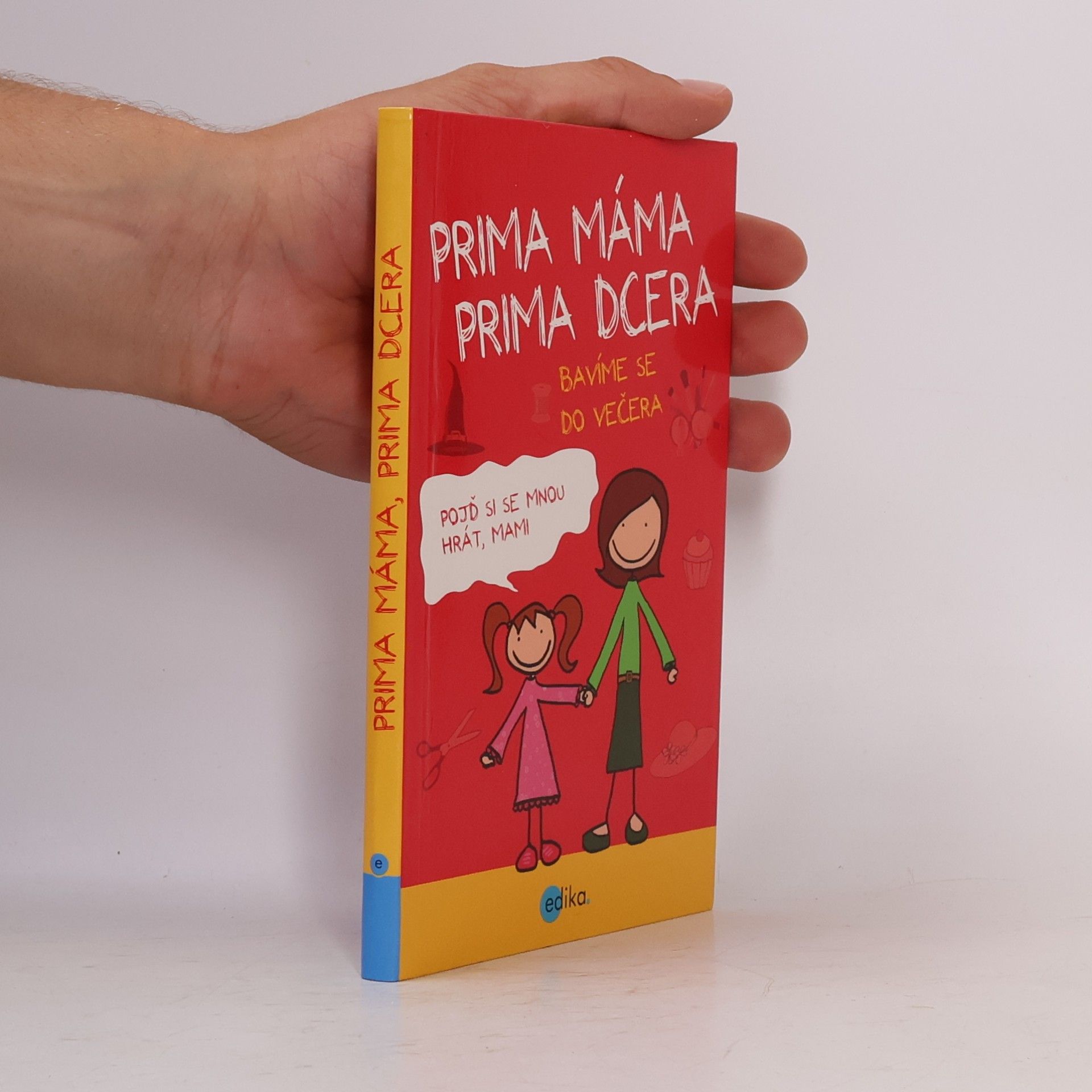 Karolin Küntzel Prima máma, prima dcera. Bavíme se do večera