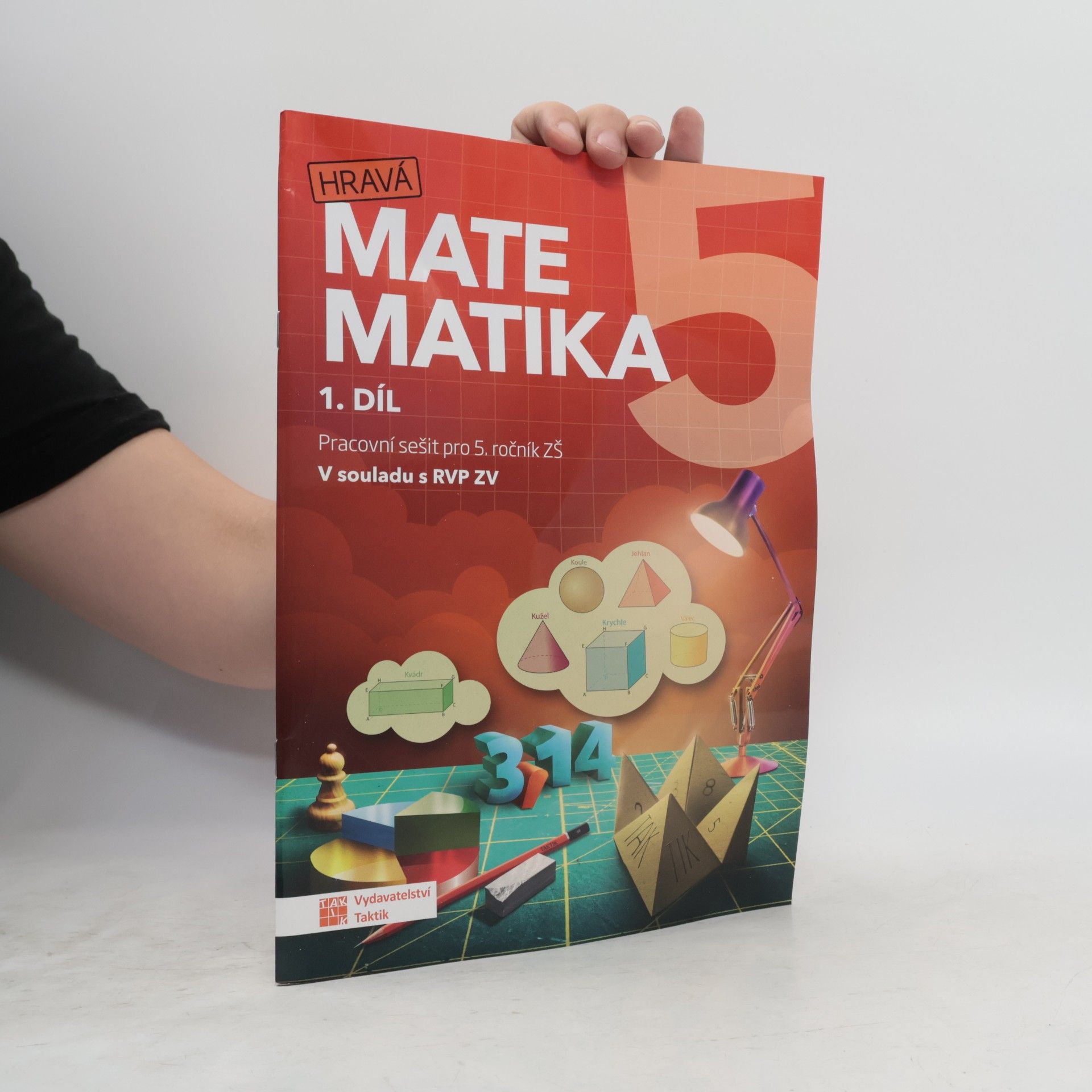 Autorenkollektiv Hravá matematika 5: Pracovní sešit pro 5. ročník ZŠ. 1. díl