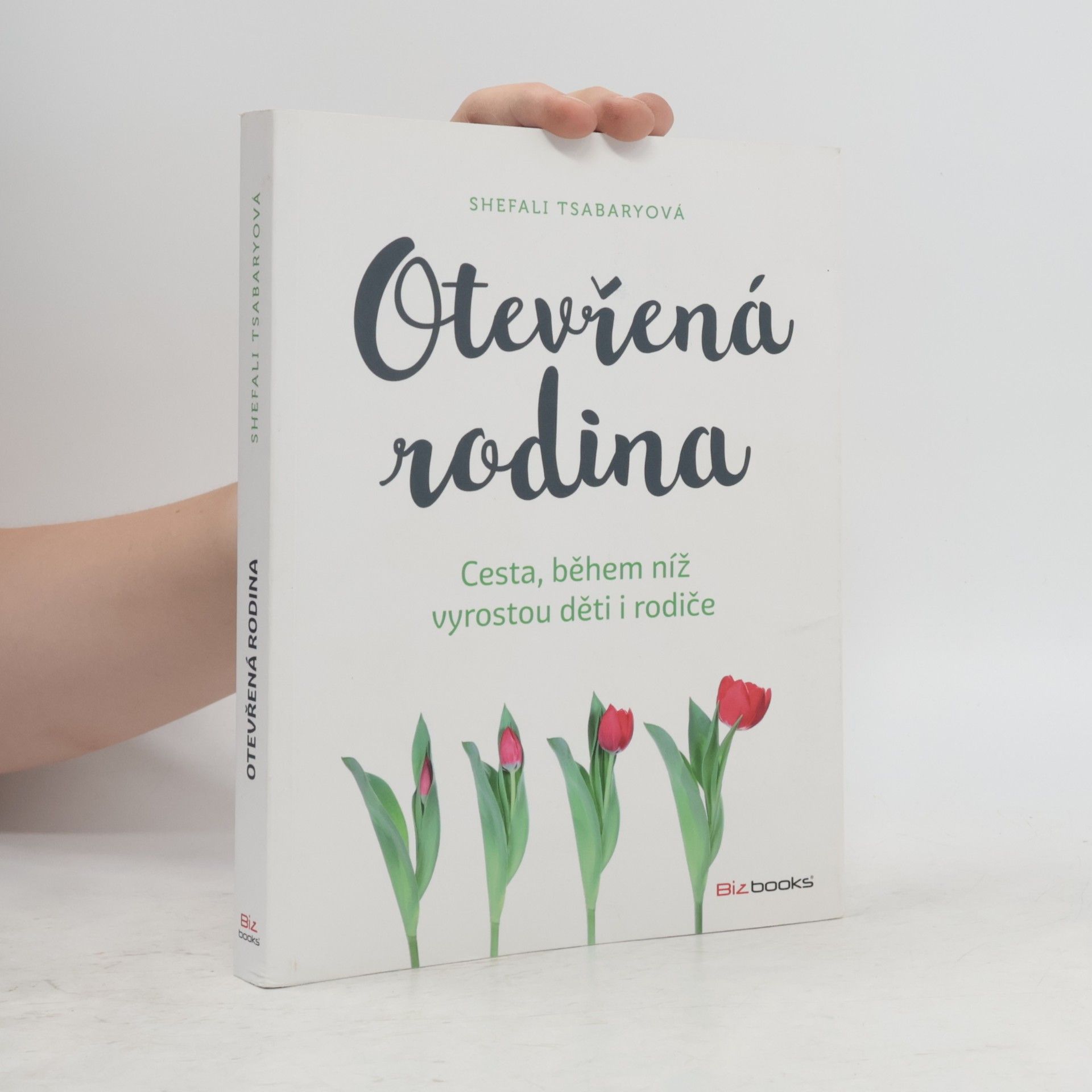 Shefali Tsabary Otevřená rodina : cesty, během níž vyrostou děti i rodiče