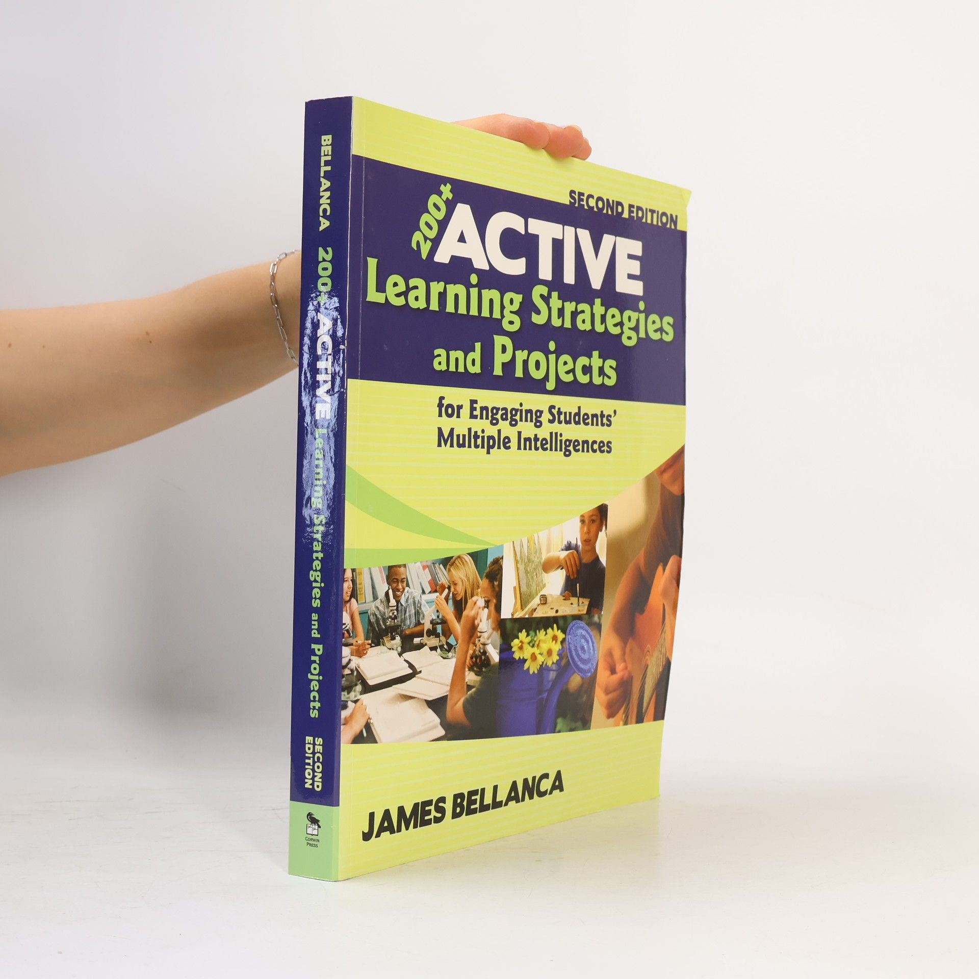 James A. Bellanca 200+ Active Learning Strategies and Projects for Engaging Students’ Multiple Intelligences - Second Edition