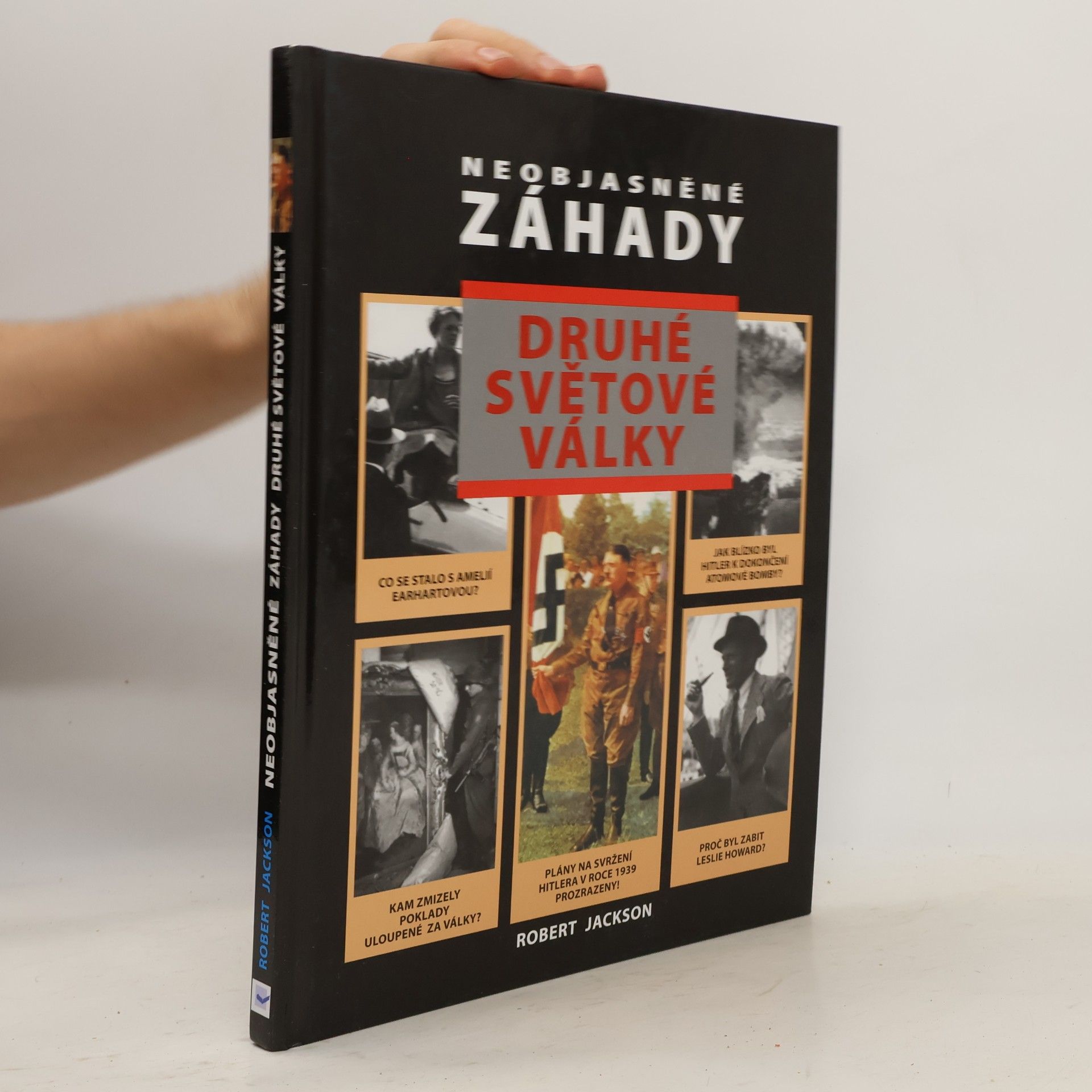 Robert Jackson Neobjasněné záhady druhé světové války