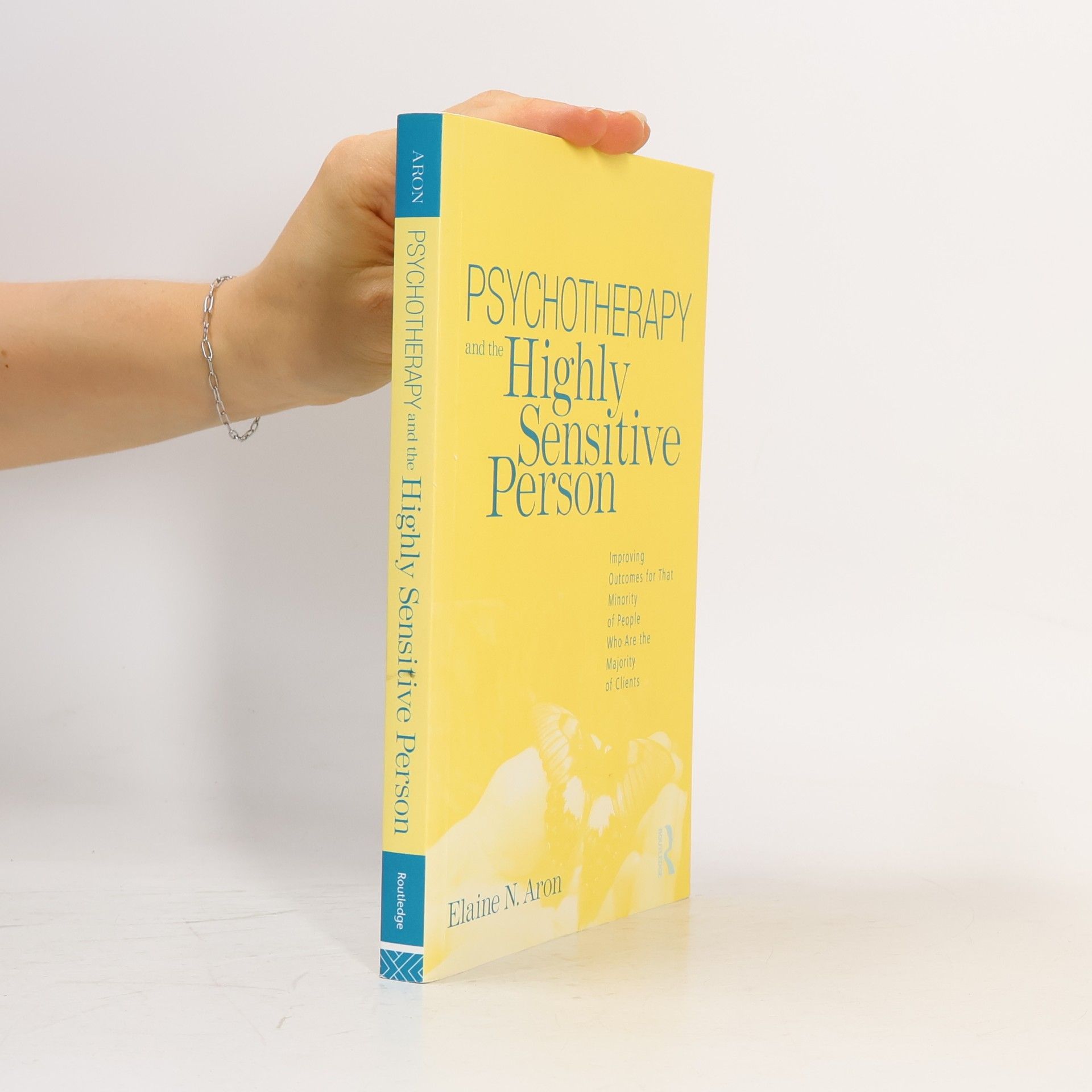 Elaine Aron Psychotherapy and the Highly Sensitive Person