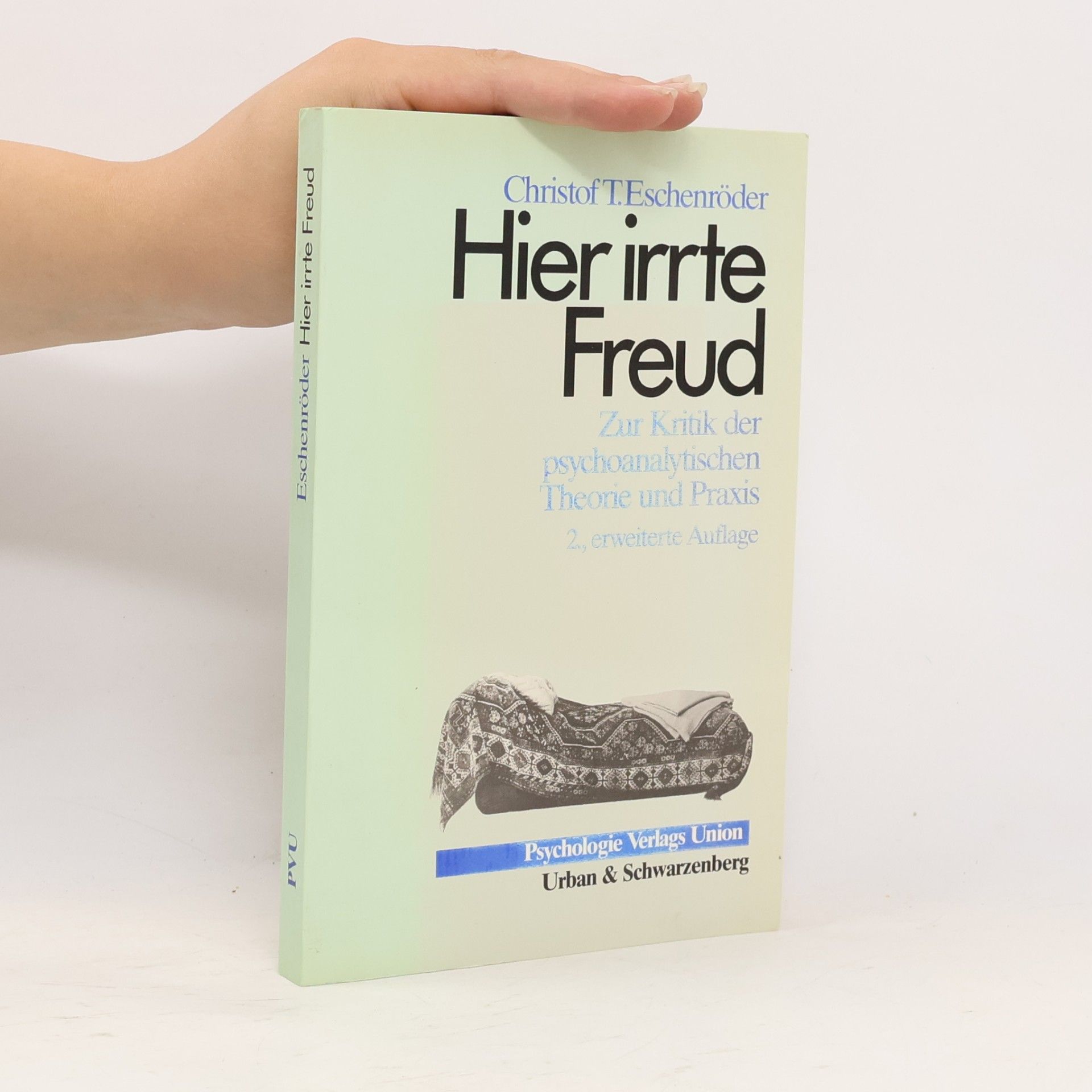 Christof T Eschenröder Hier irrte Freud - 2., erweiterte Auflage