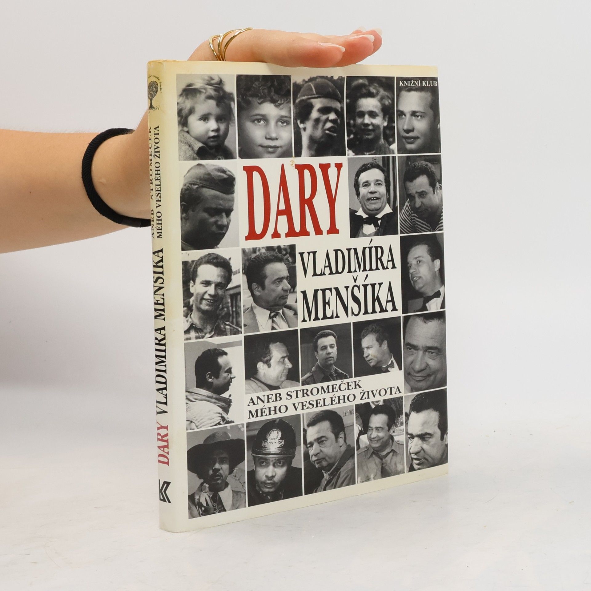 Olga Menšíková Dary Vladimíra Menšíka, aneb, Stromeček mého veselého života