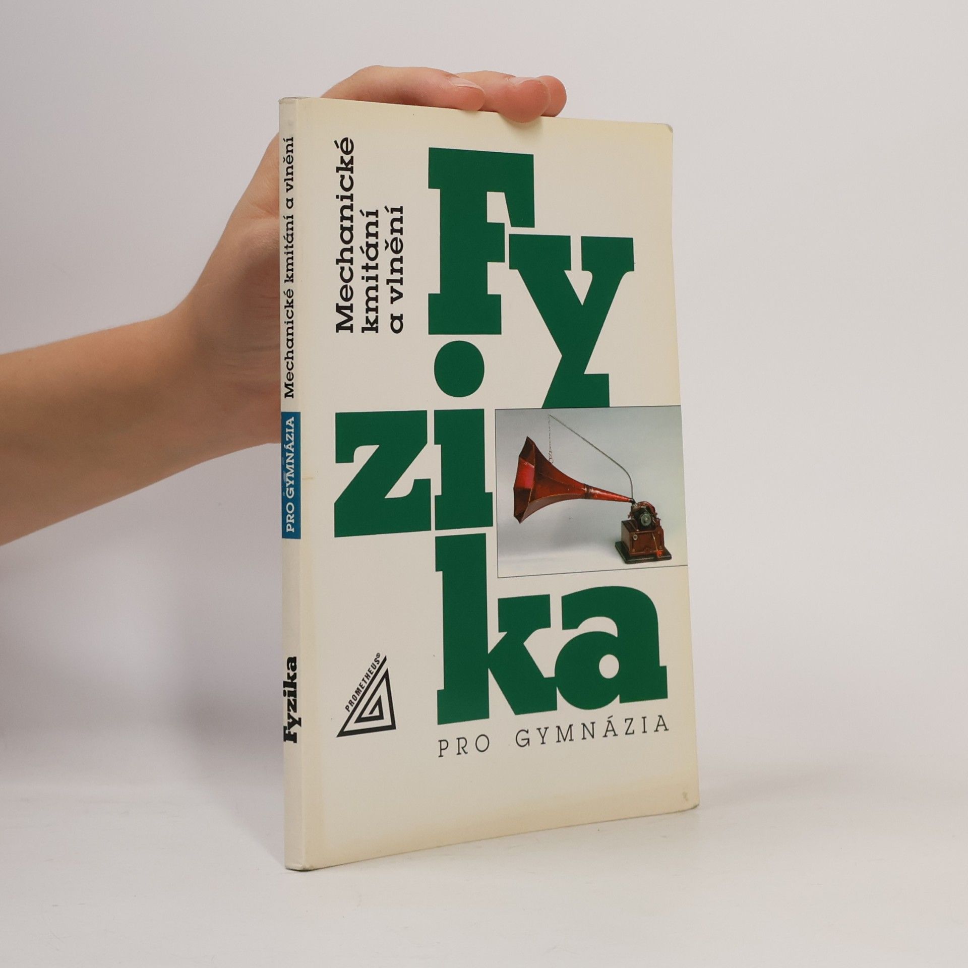 Fyzika pro gymnázia: Mechanické kmitání a vlnění