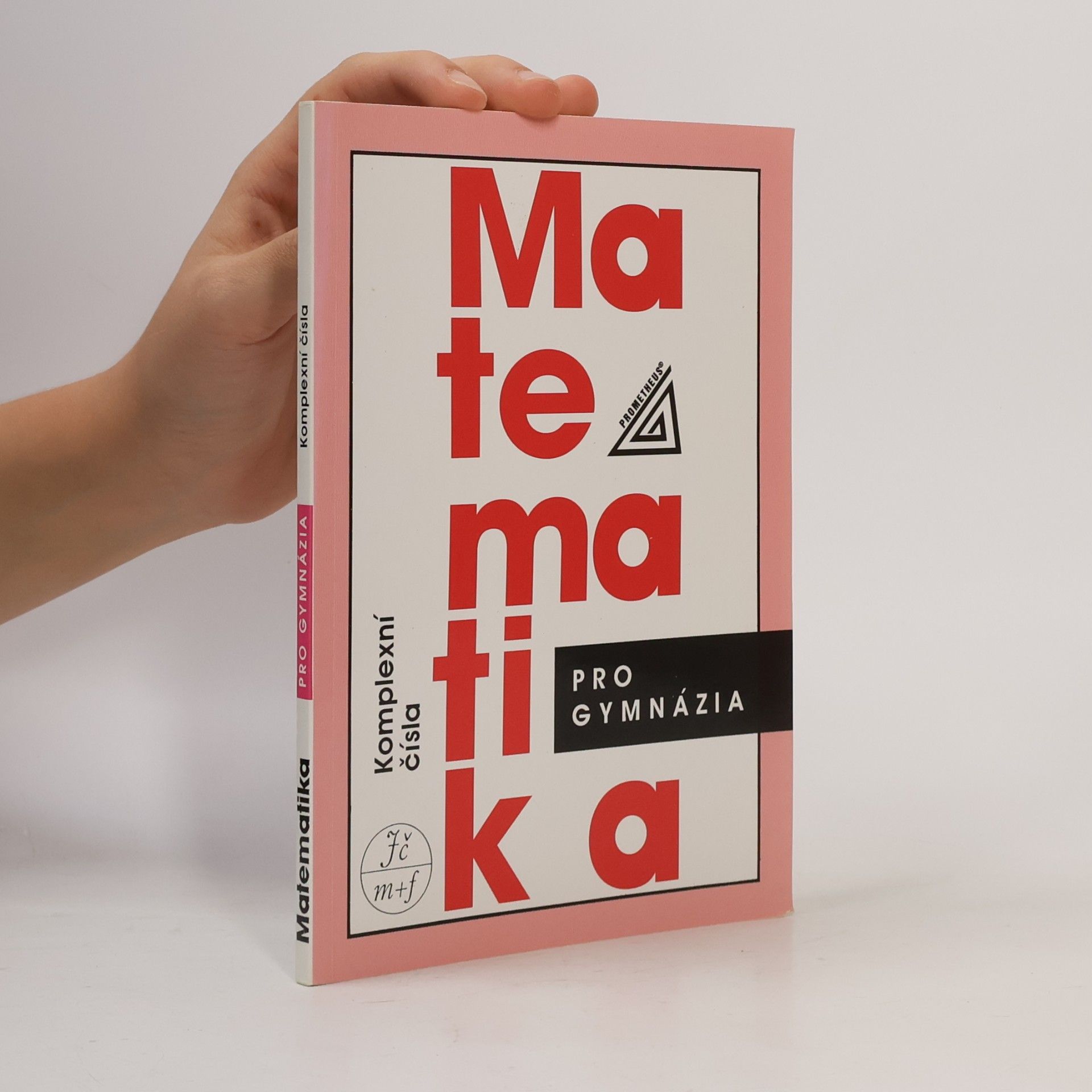 Emil Calda Matematika pro gymnázia. Komplexní čísla