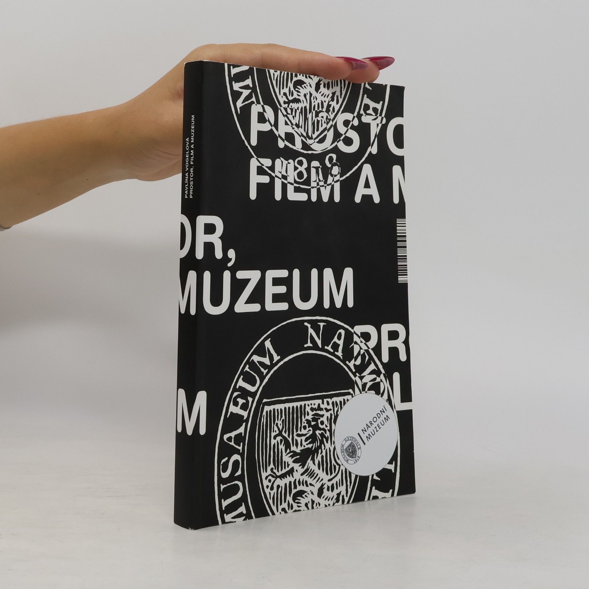 Pavlína Vogelová Prostor, film a muzeum aneb Formy, funkce a podoby filmového obrazu v čase od Muzea Království českého po Národní muzeum