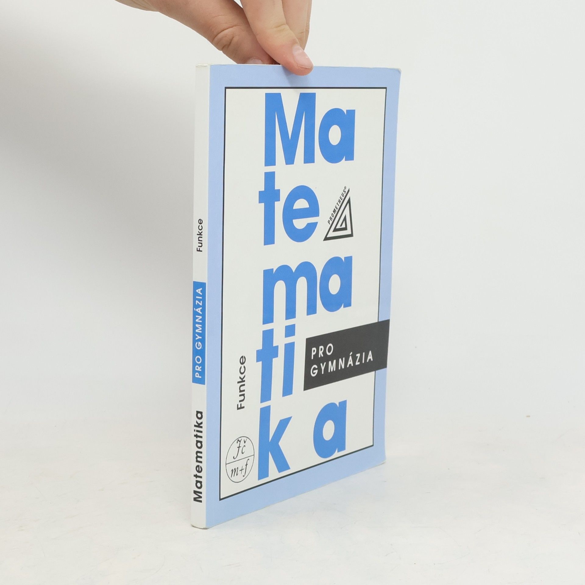 Oldřich Odvárko Matematika pro gymnázia: Funkce