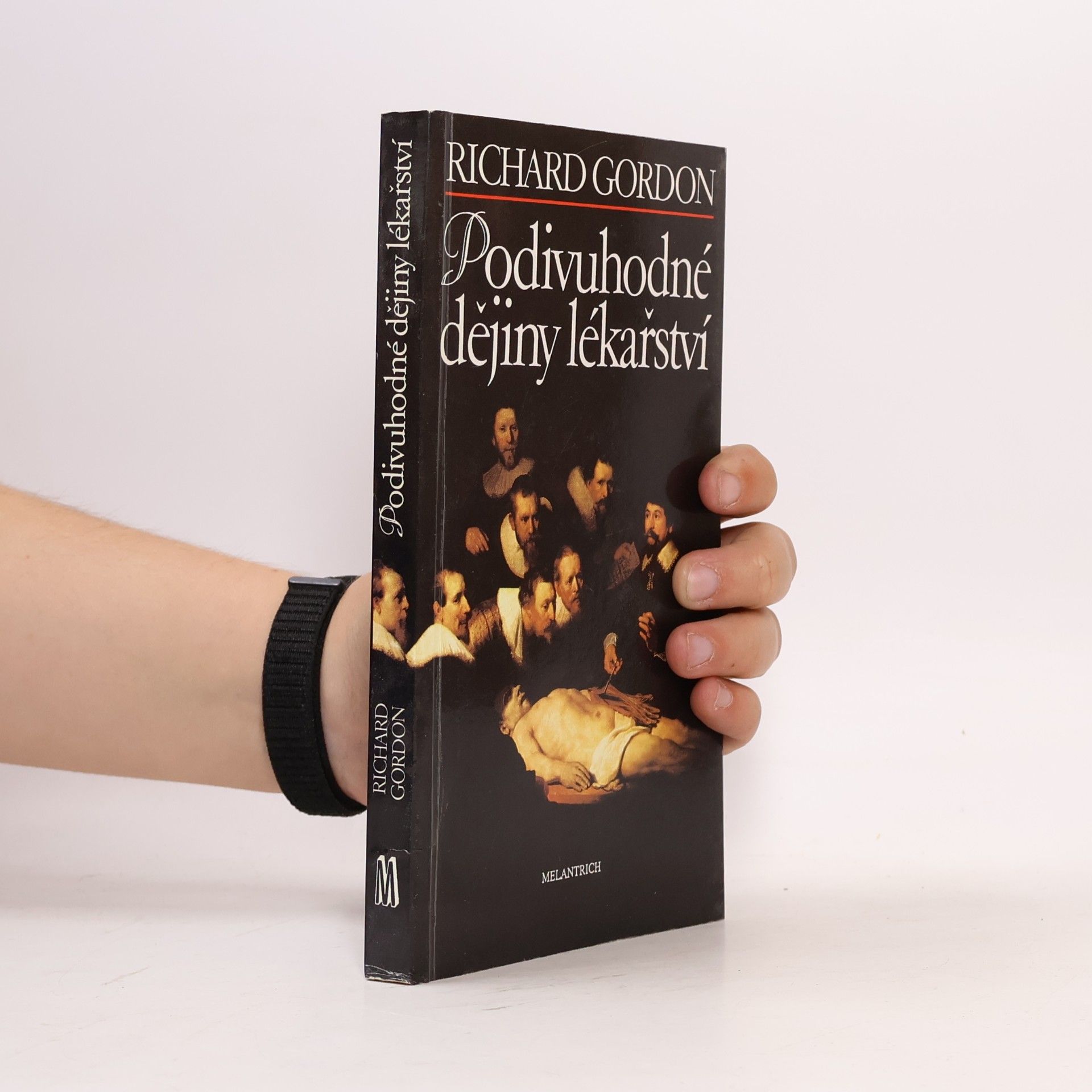 Richard L. Gordon Podivuhodné dějiny lékařství