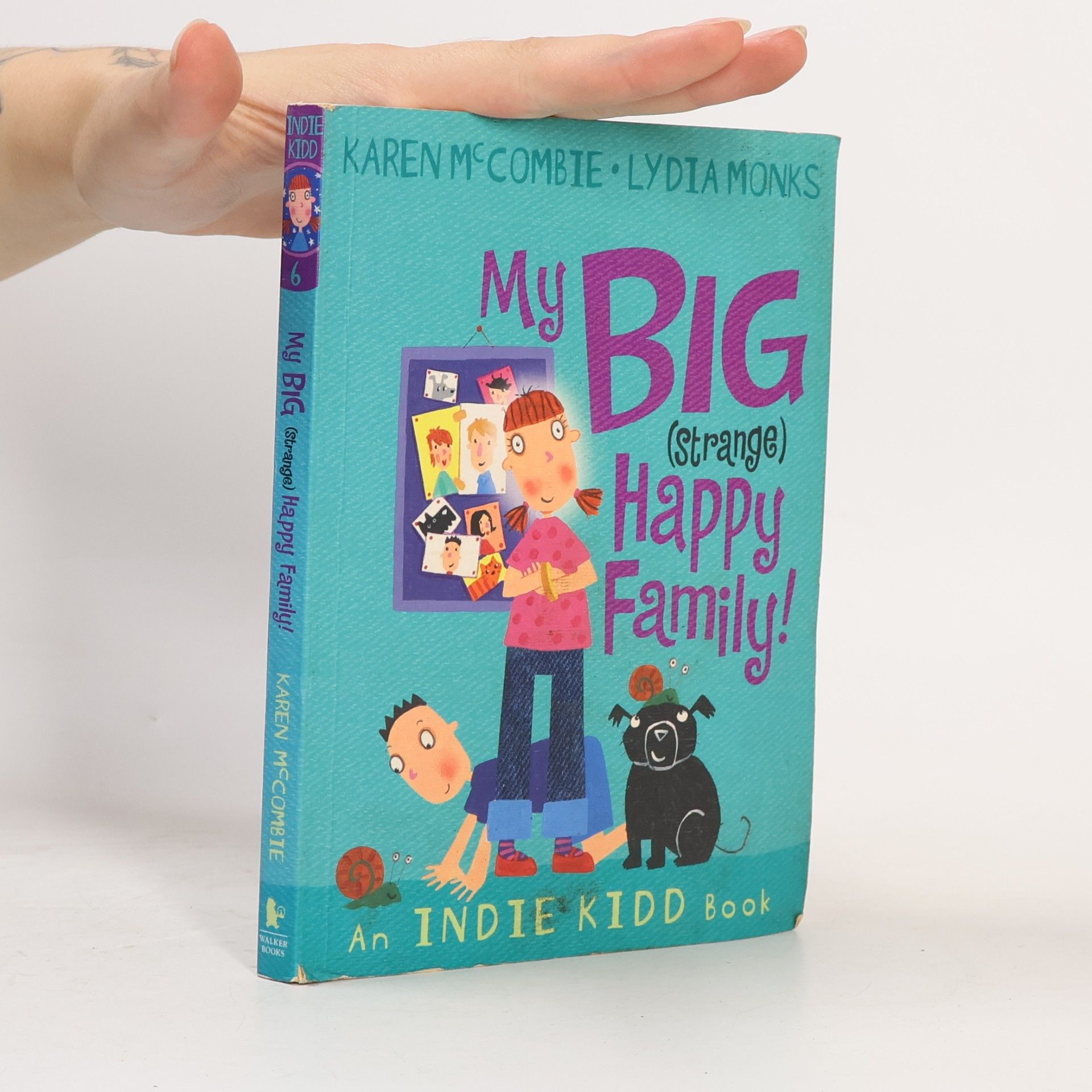 Lydia Monks Indie Kidd - 6: My Big (Strange) Happy Family!