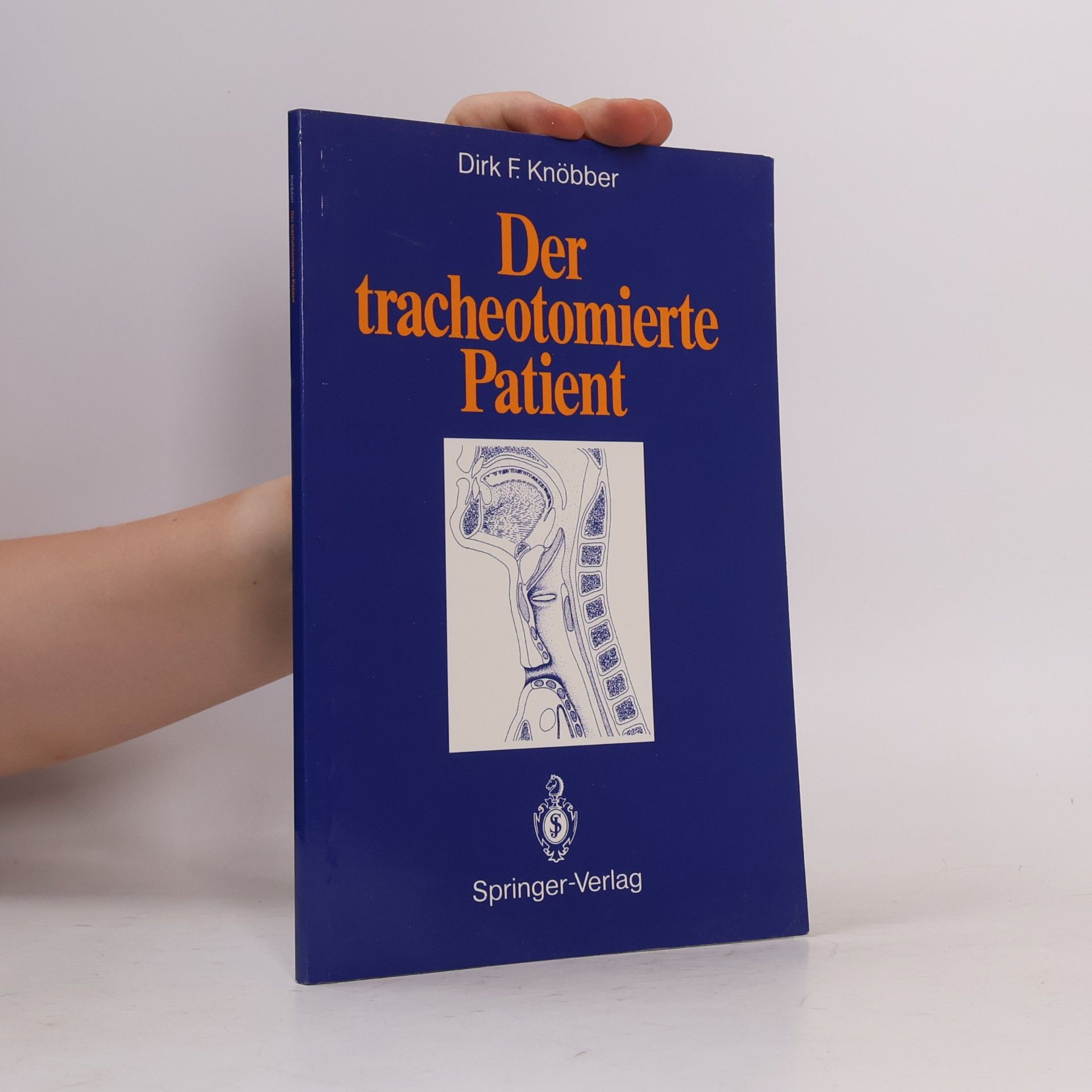 Dirk Ferdinand Knöbber Der tracheotomierte Patient