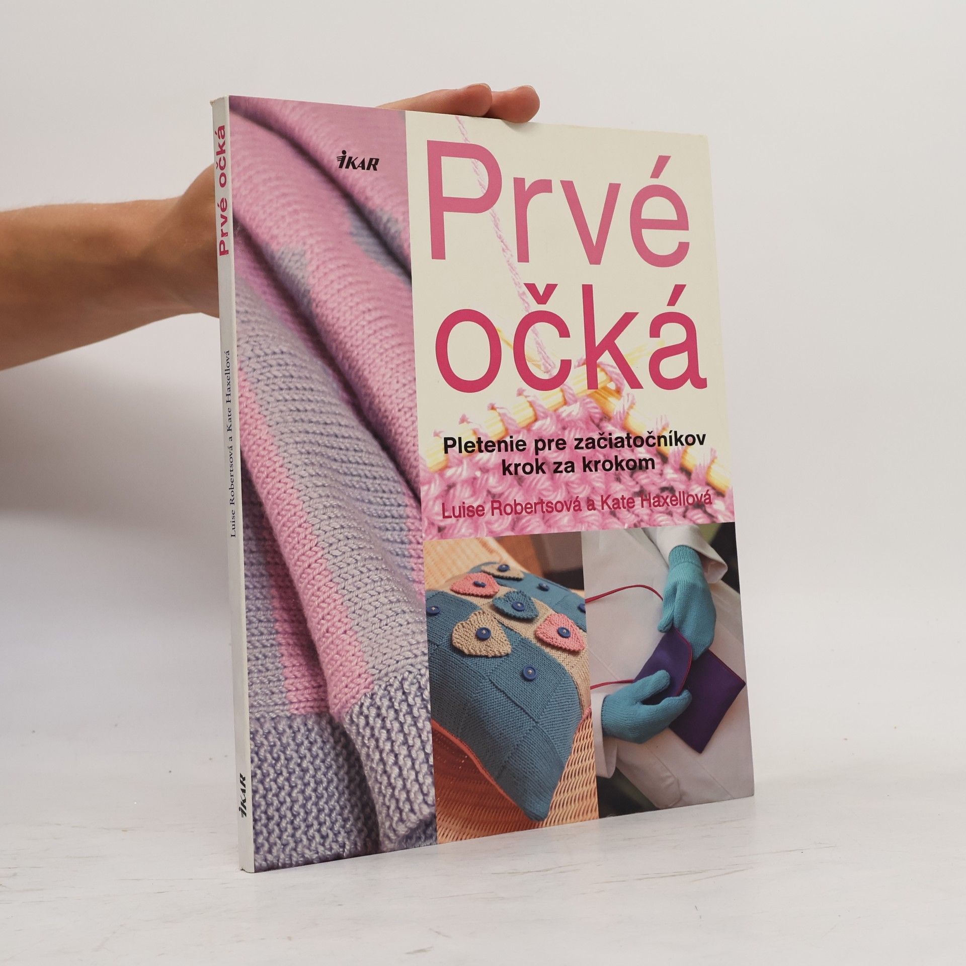 Luise Roberts Prvé očká - Pletenie pre začiatočníkov krok za krokom