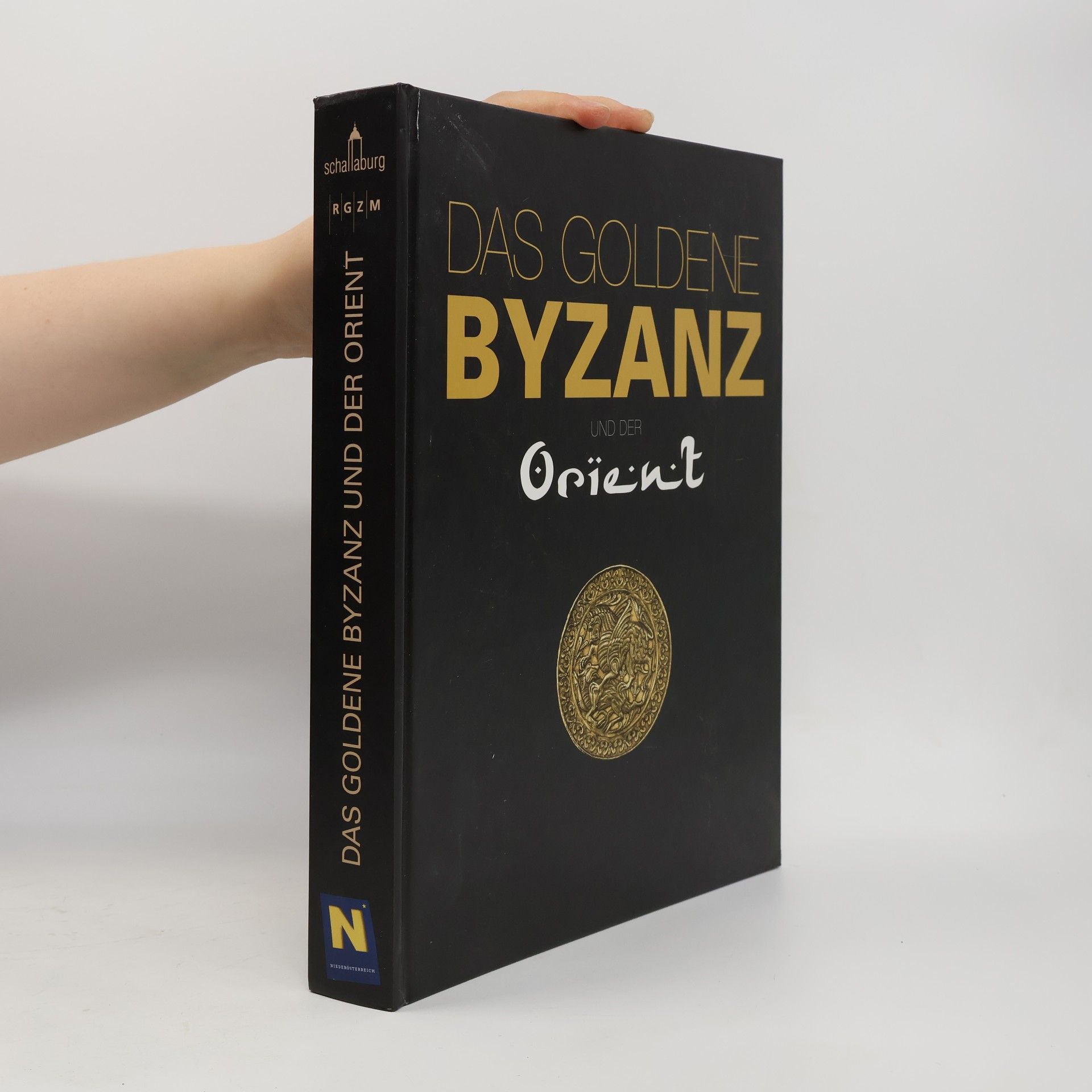 Various authors Das goldene Byzanz und der Orient