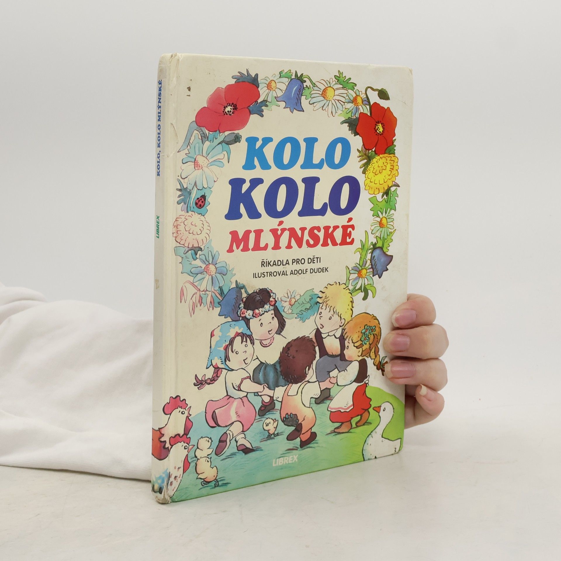 Adolf Dudek Kolo, kolo mlýnské : říkadla pro děti