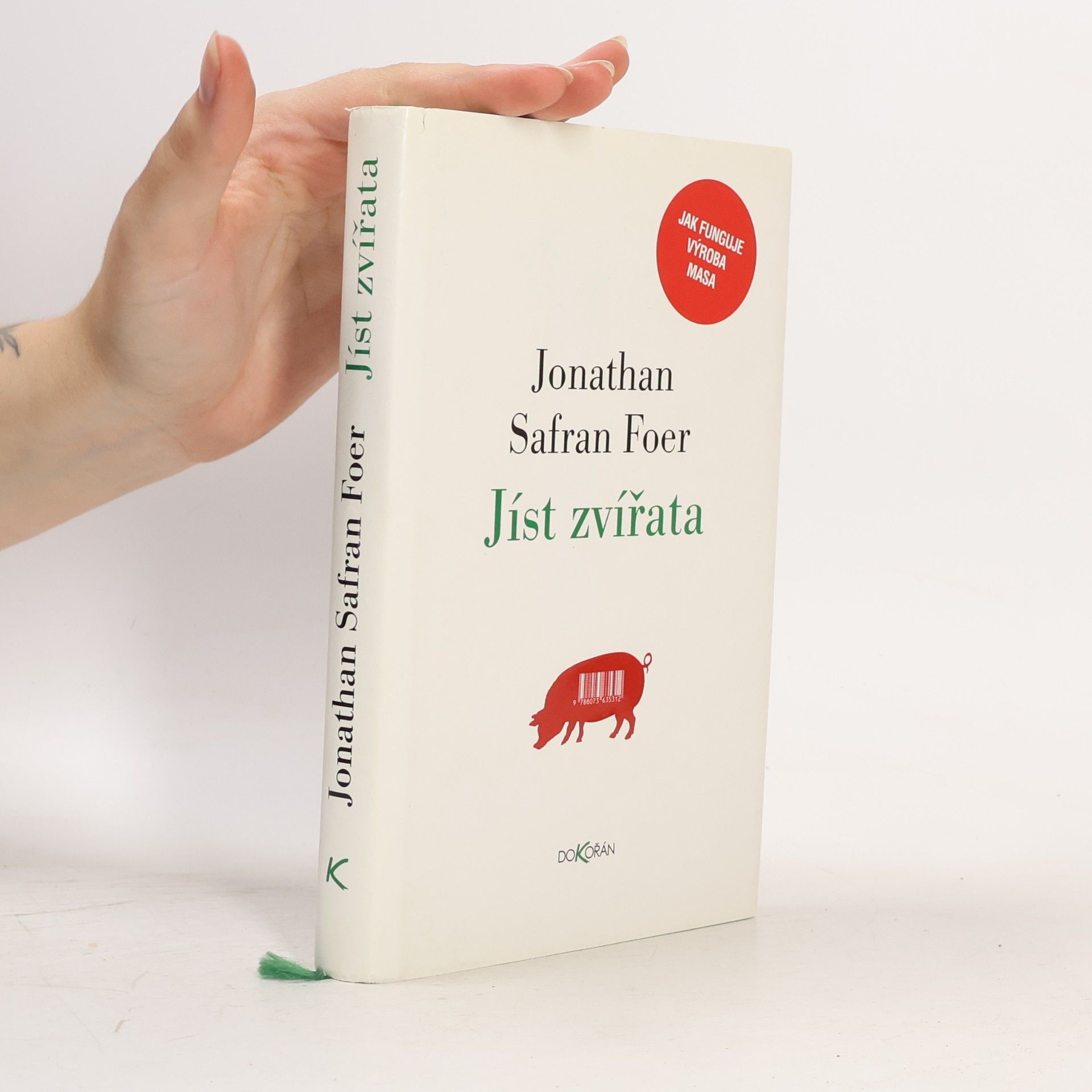 Jonathan Safran Foer Jíst zvířata