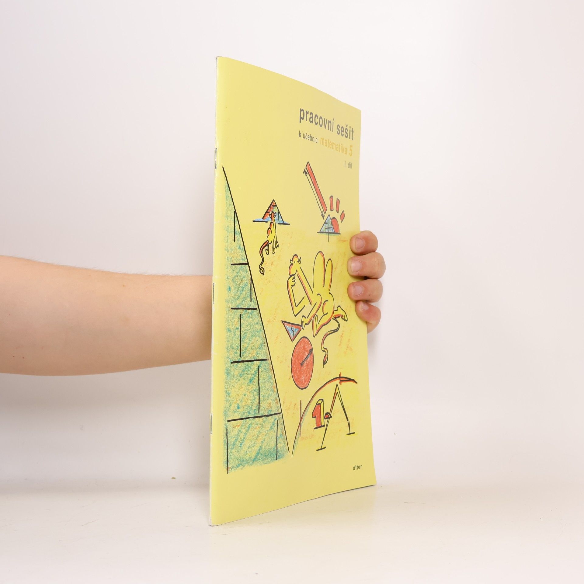 Jaroslava Justová Pracovní sešit k učebnici matematika 5, I. díl