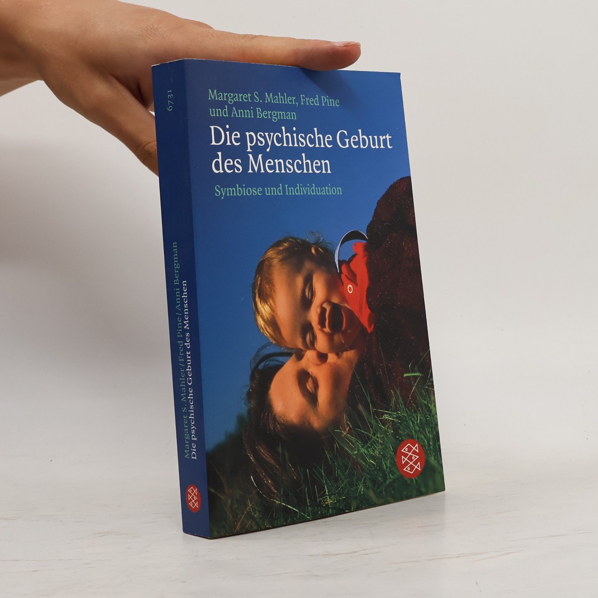 Margaret S. Mahler Die psychische Geburt des Menschen