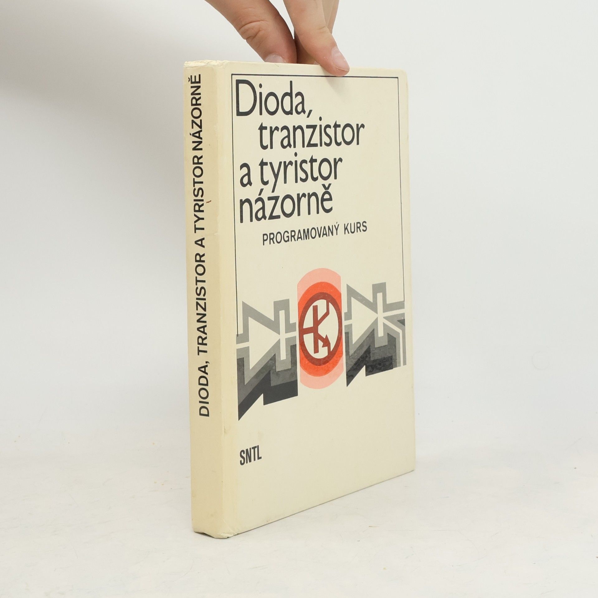 Vladimír Suchánek Dioda, tranzistor a tyristor názorně