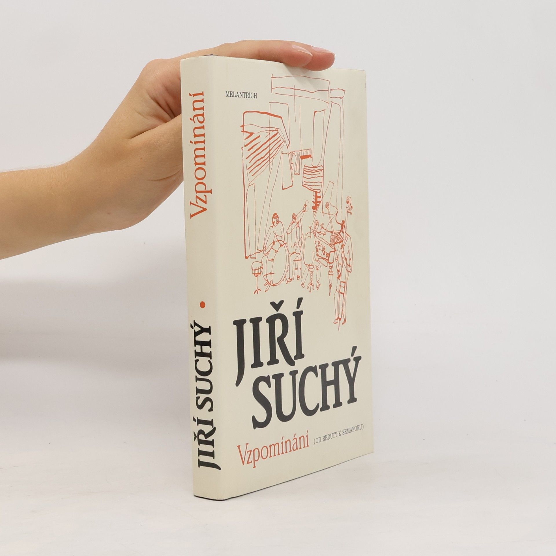 Jiří Suchý Vzpomínání. Od Reduty k Semaforu.