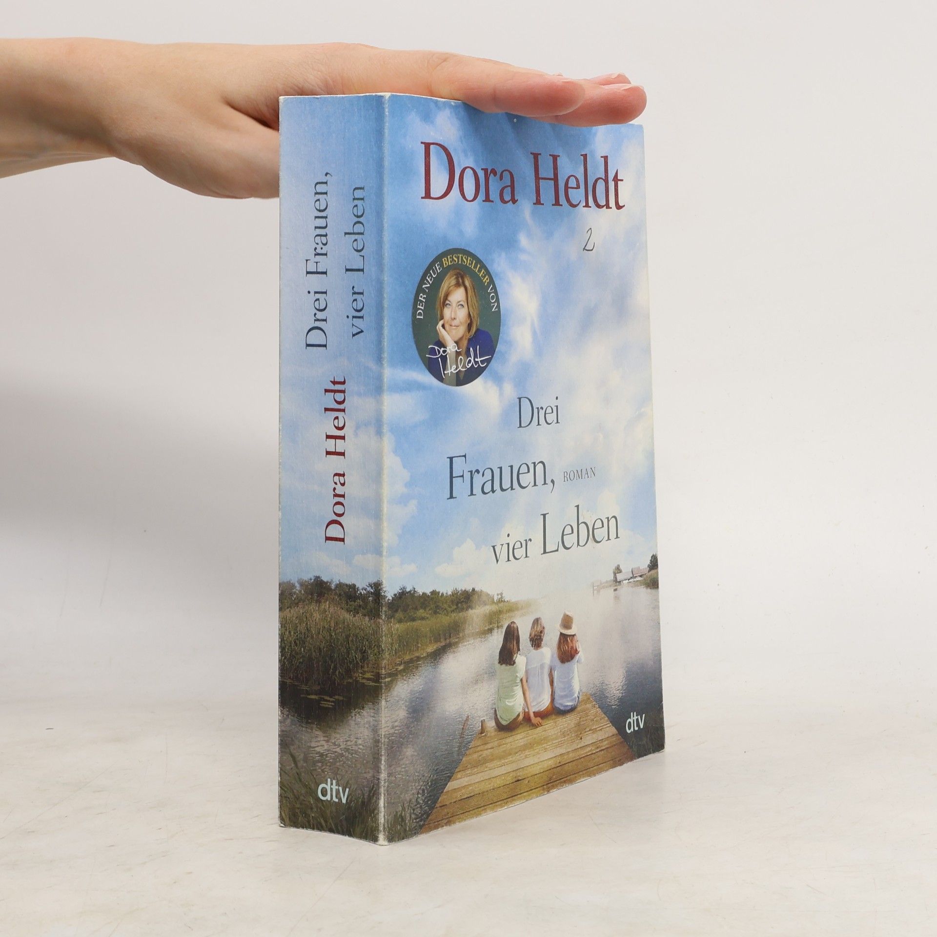 Dora Heldt Drei Frauen, vier Leben