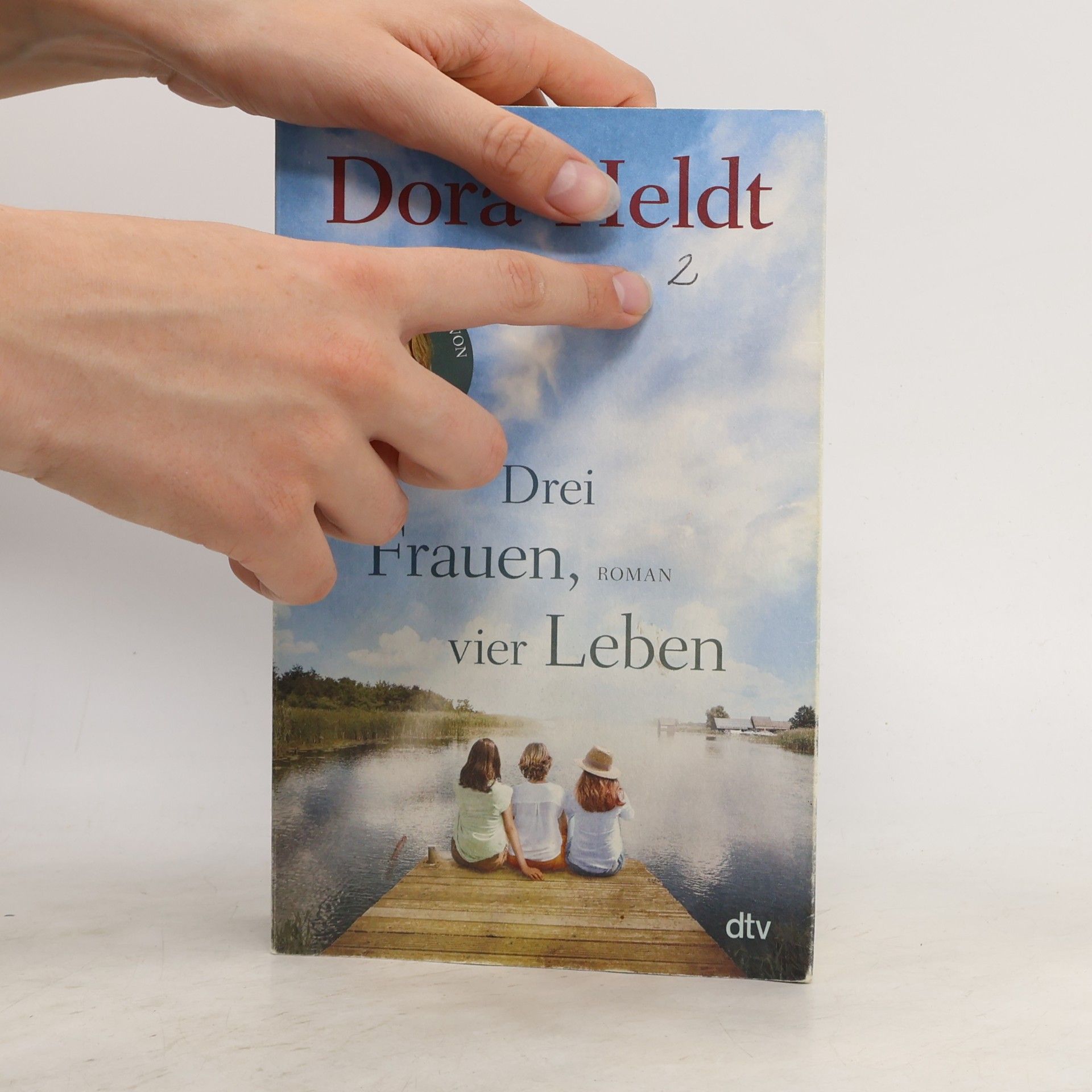 Dora Heldt Drei Frauen, vier Leben