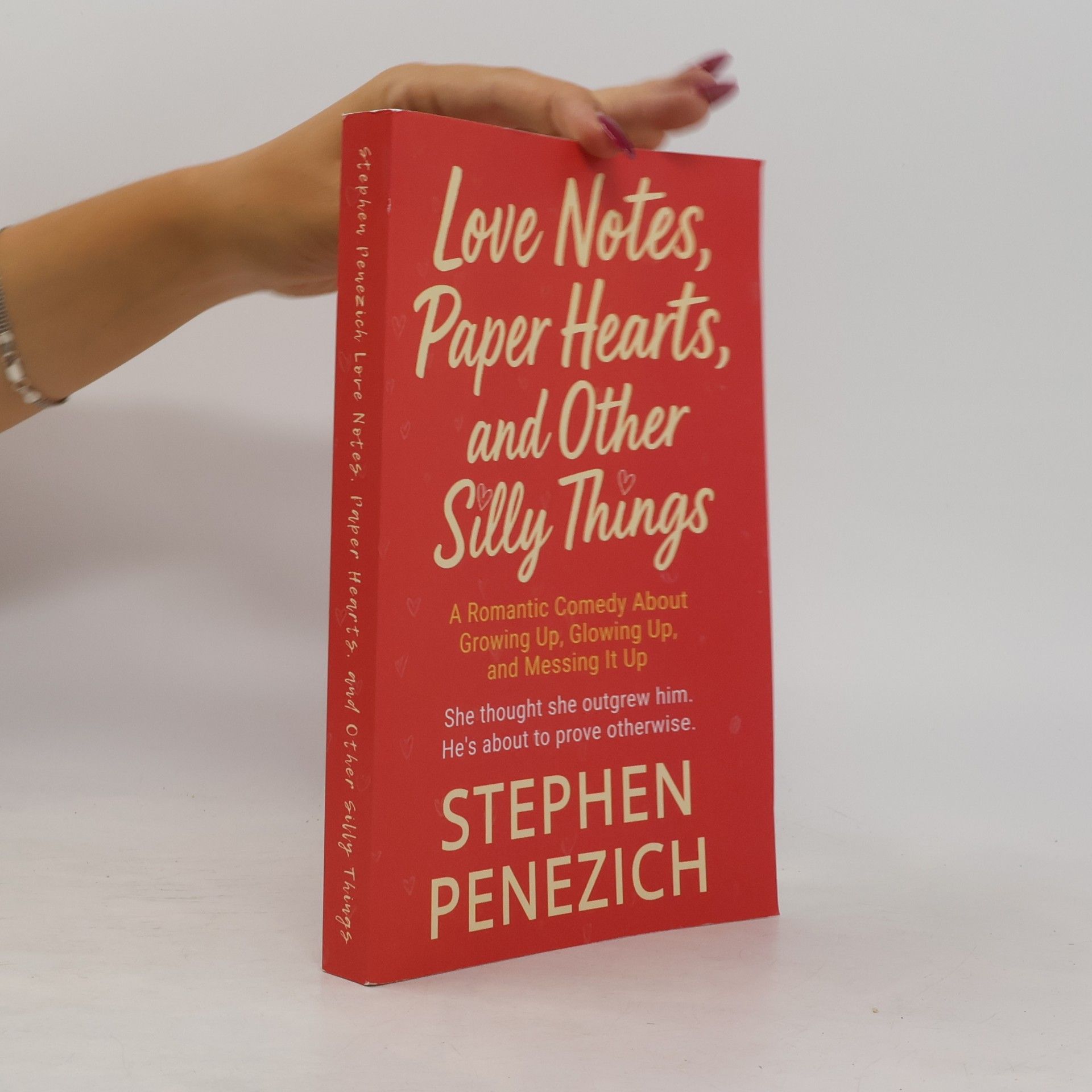 Penezich, Stephen Love Notes, Paper Hearts, and Other Silly Things: A Funny, Heartwarming, Small-Town Second-Chance Romance