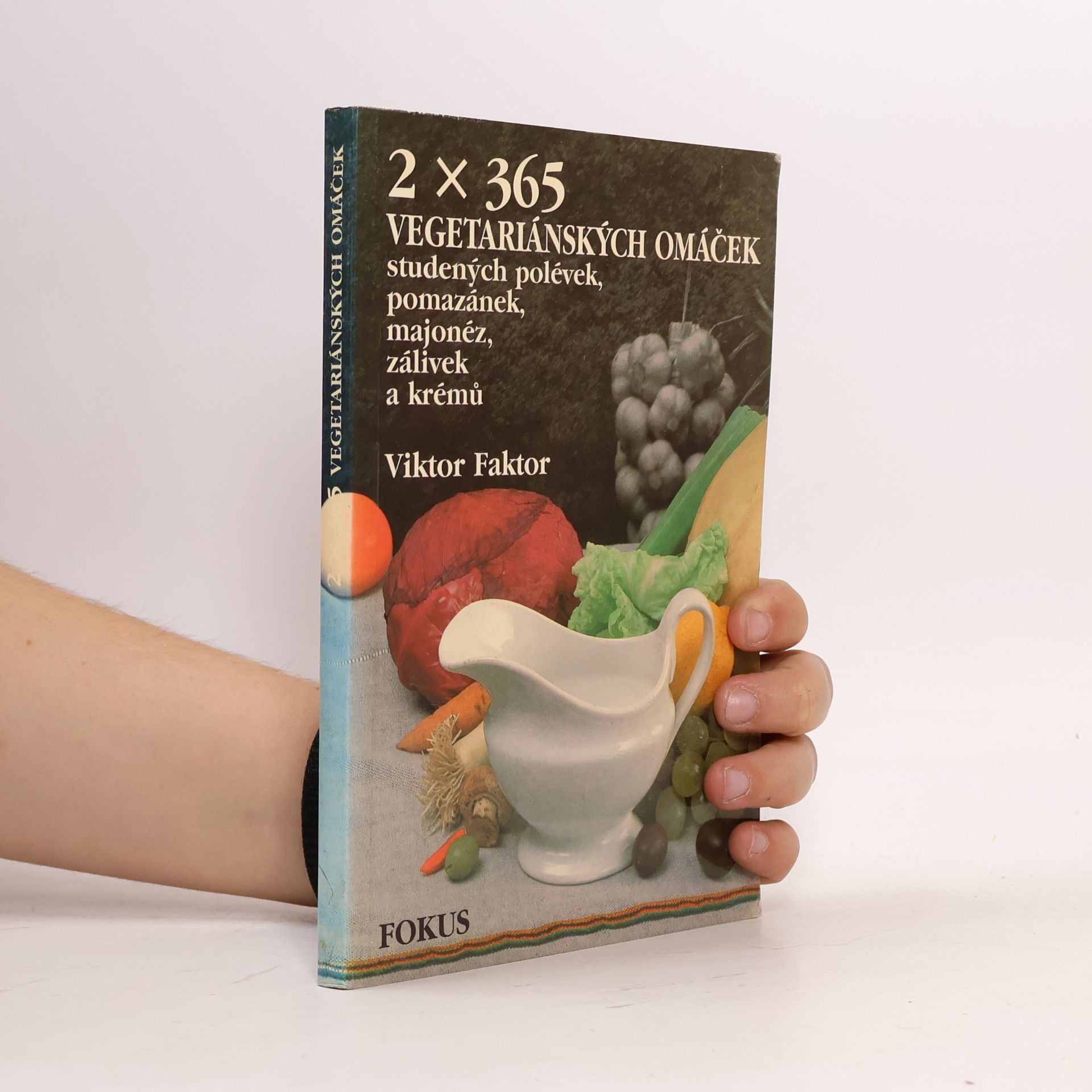 Viktor Faktor 2 x 365 Vegetariánských omáček