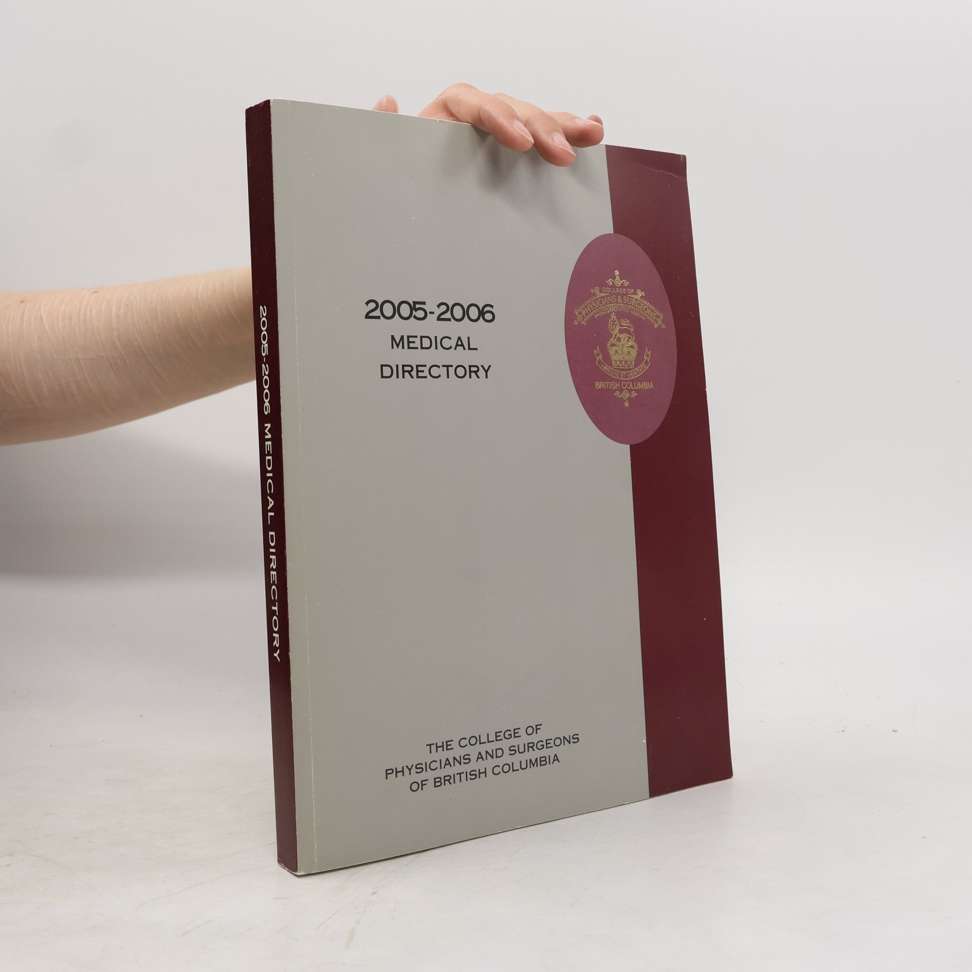 Autorenkollektiv College of Physicians and Surgeons of British Columbia 2005/2006 Membership Directory