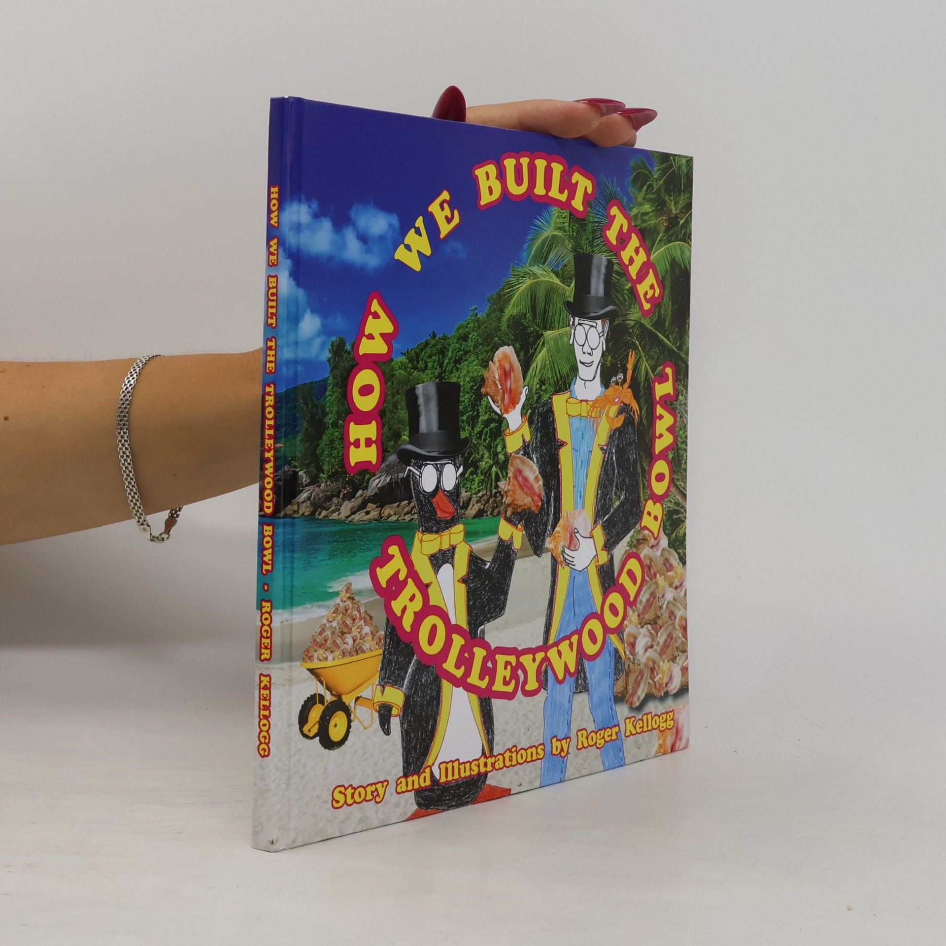 Kellogg, Roger How We Built The Trolleywood Bowl: Book 6 (My Favorite Penguin, Band 6)