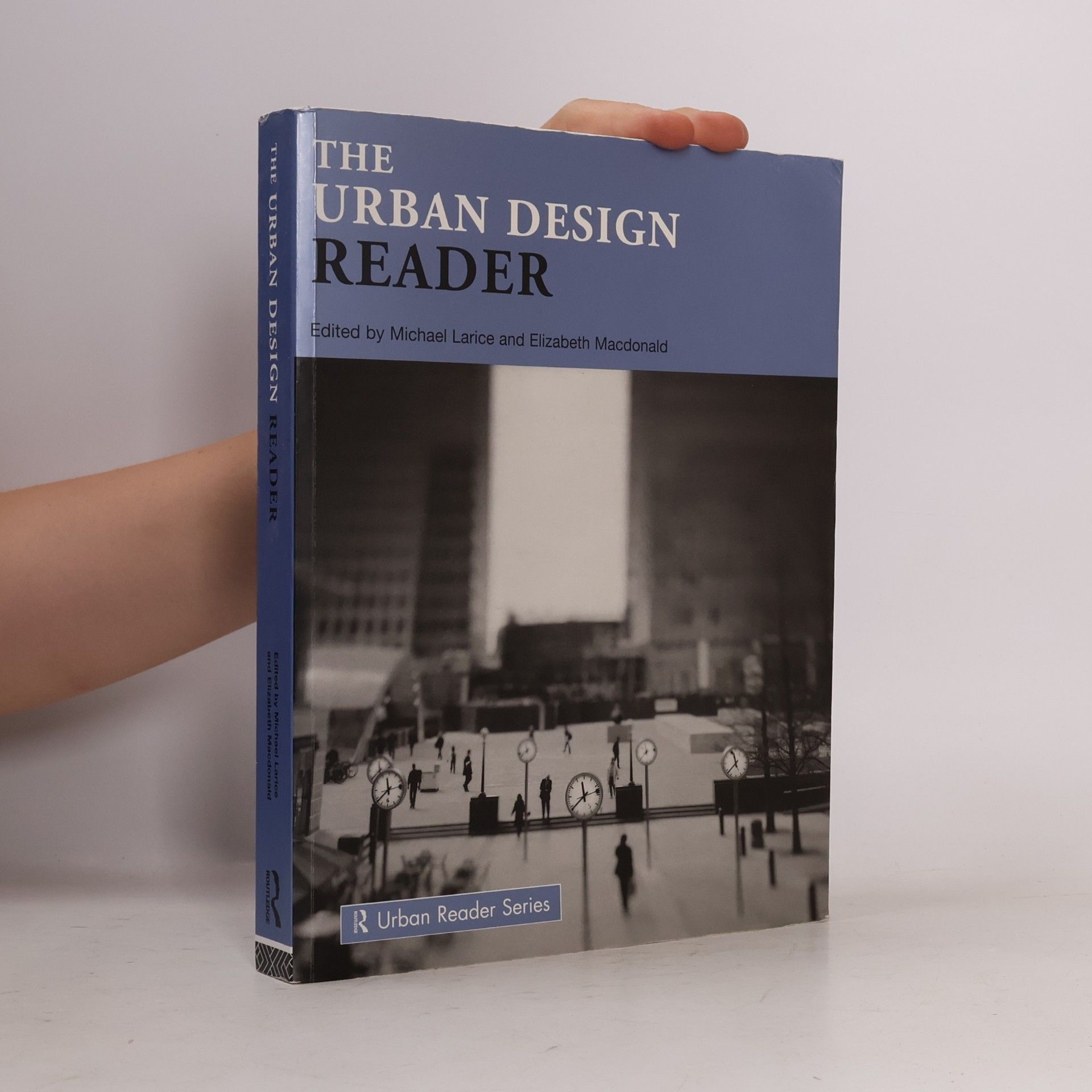 Elizabeth Macdonald Routledge Urban Reader Series: The Urban Design Reader