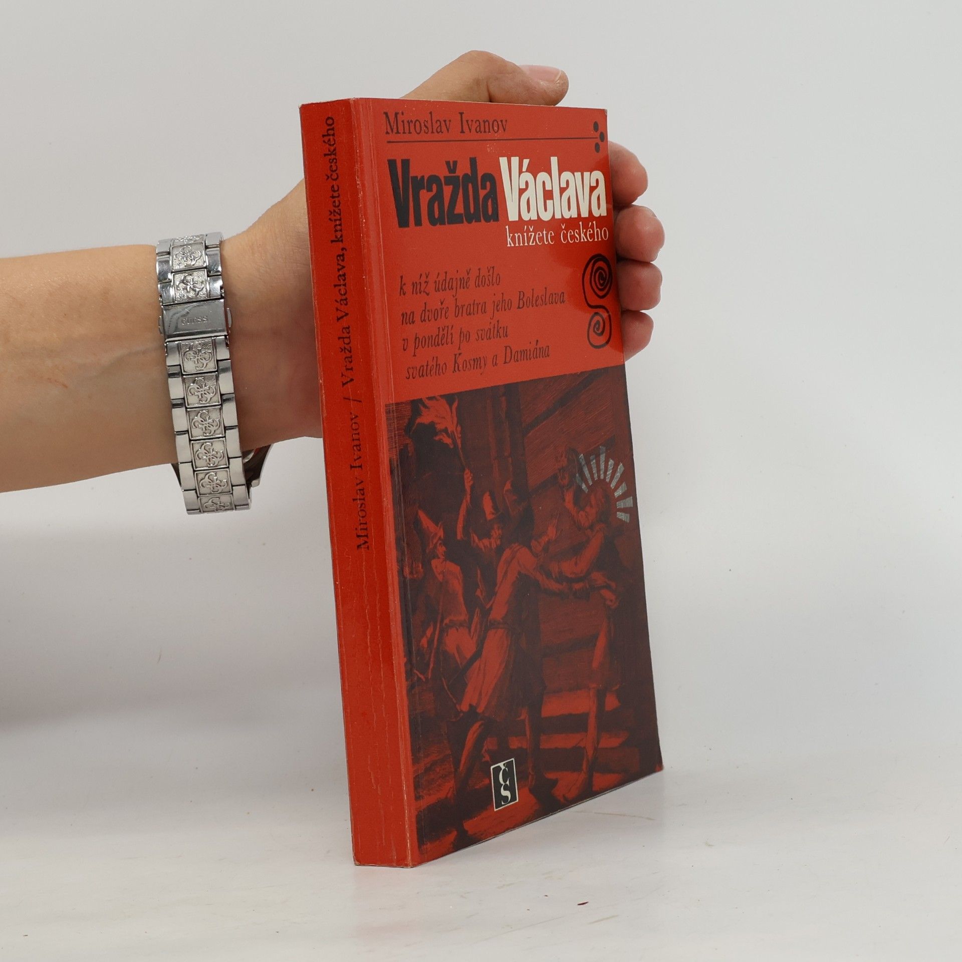 Miroslav Ivanov Vražda Václava, knížete českého