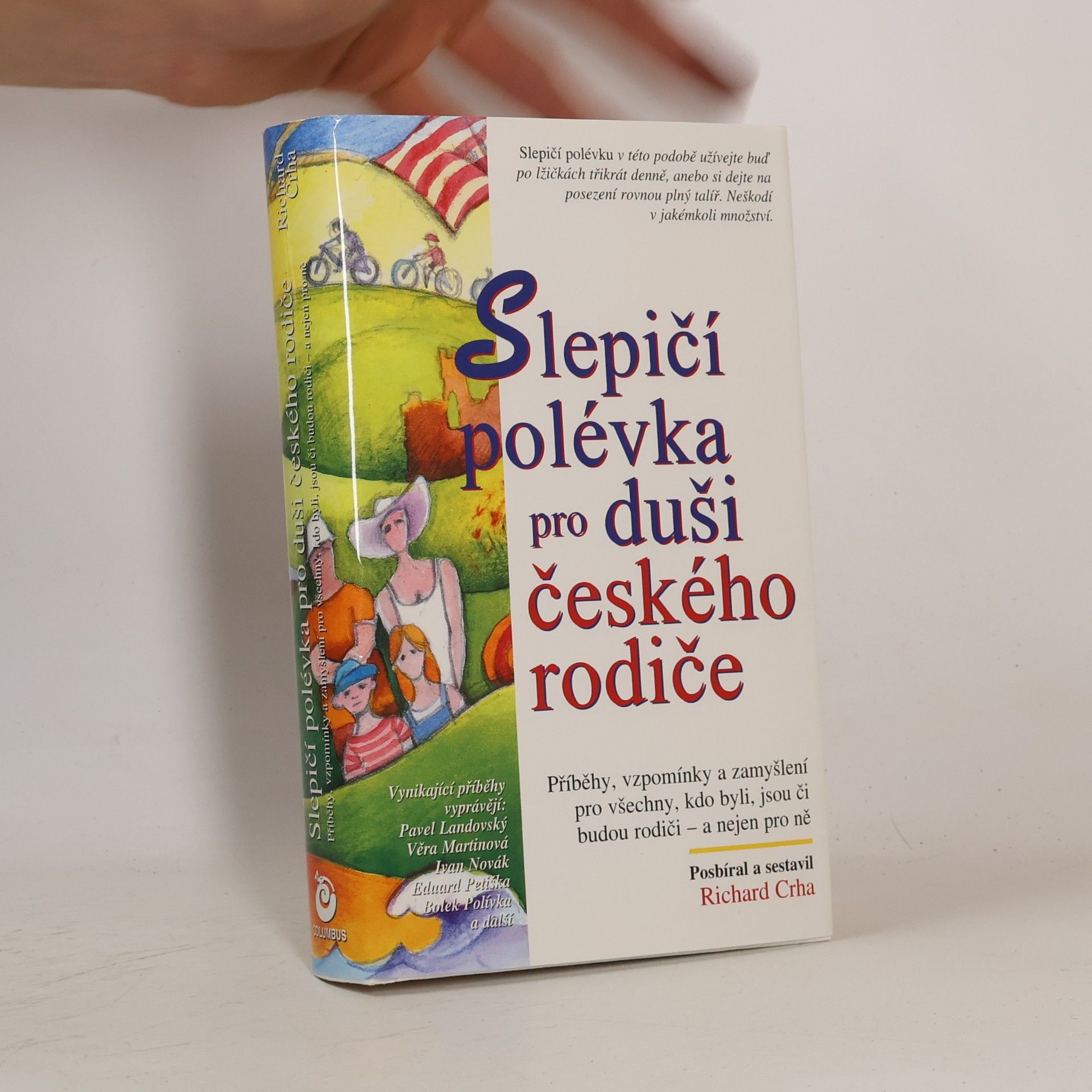 Richard Crha Slepičí polévka pro duši českého rodiče