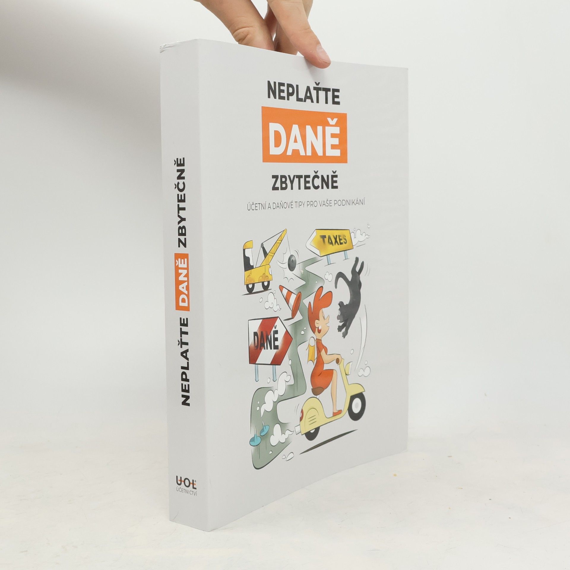 kolektiv Neplaťte daně zbytečně!