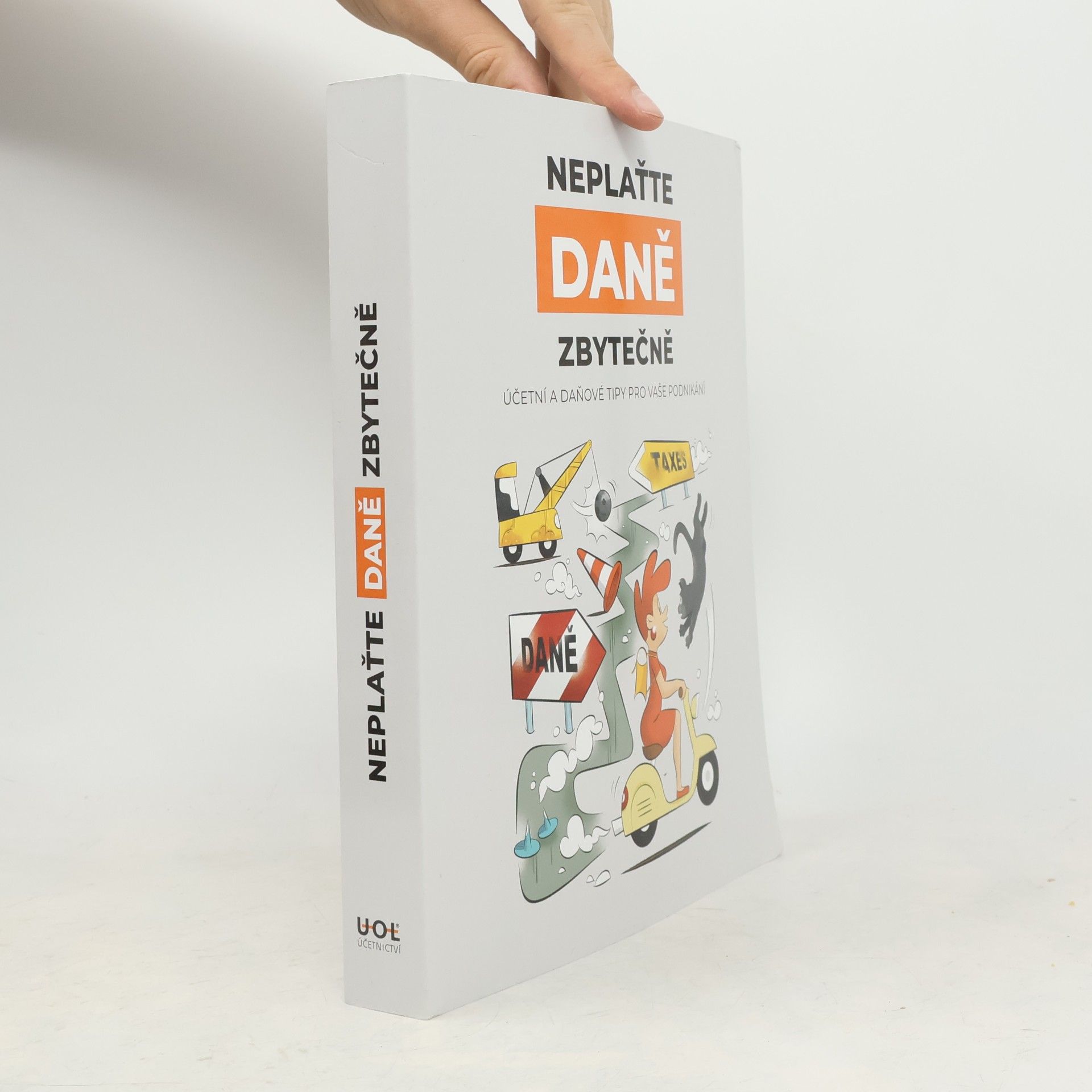 Kolektiv autorů Neplaťte daně zbytečně!