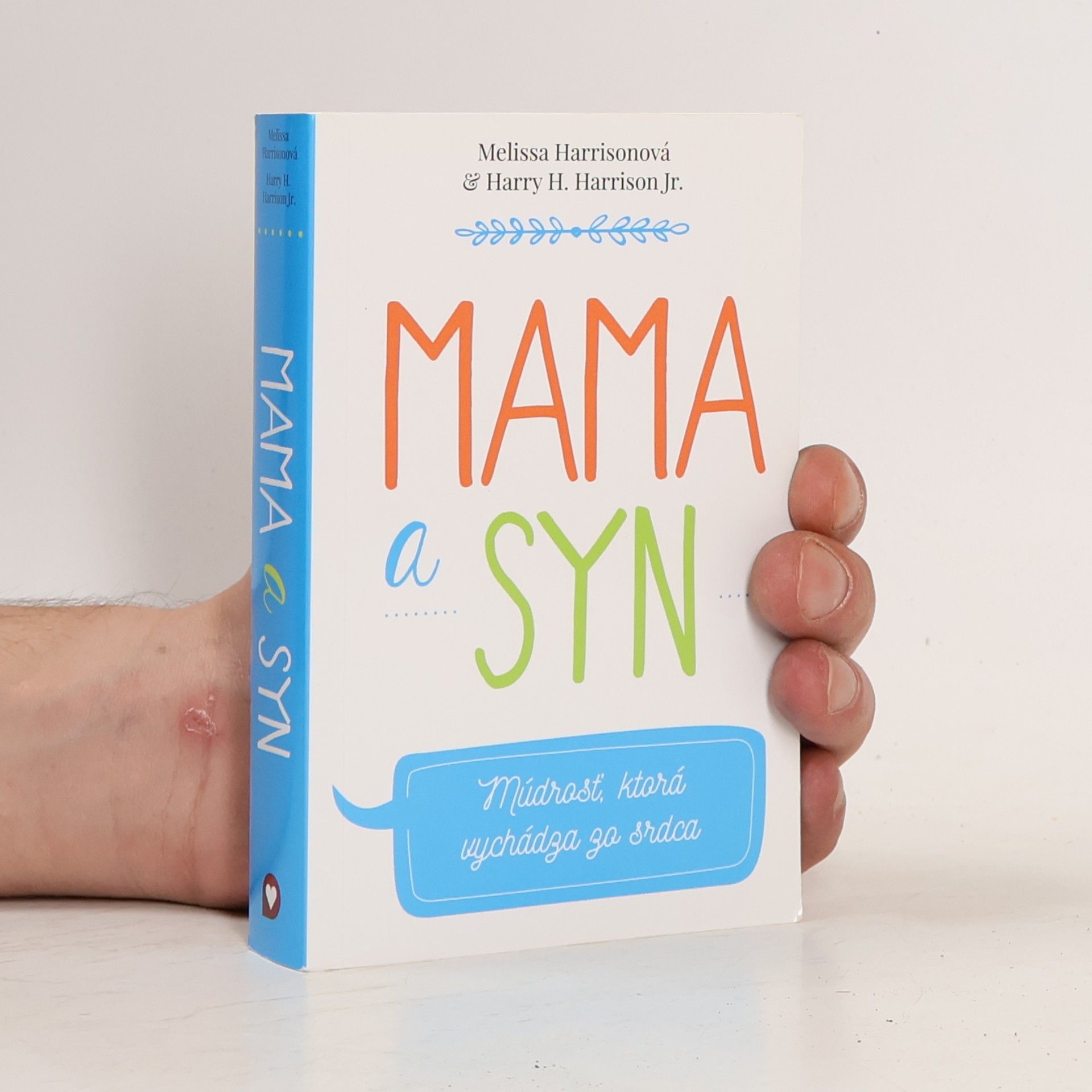 Harry H. Harrison Jr. Mama a syn: Múdrosť, ktorá vychádza zo srdca
